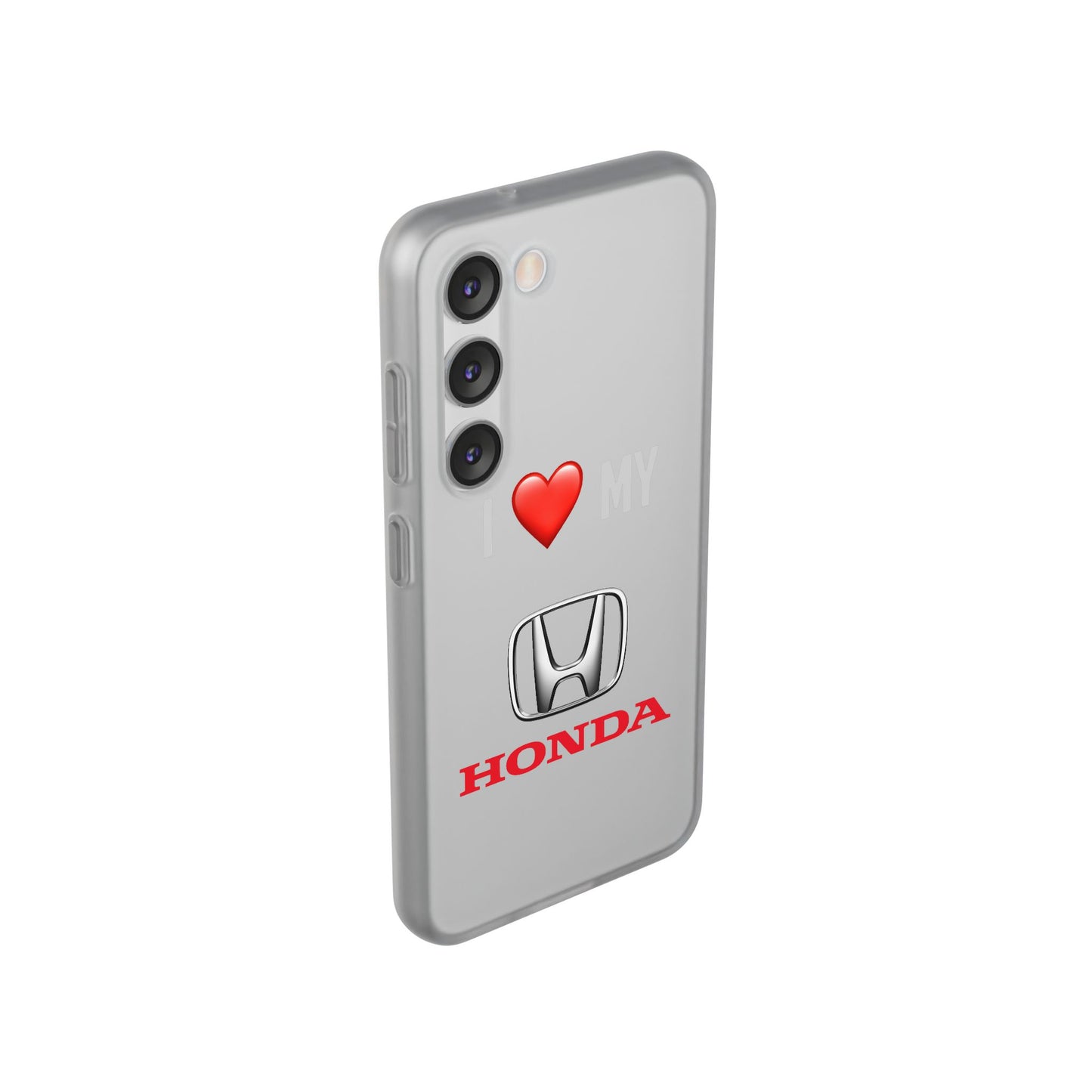 Honda Phone Case - Flexible And Frosted TPU Plastic I Love My Honda Phone Case