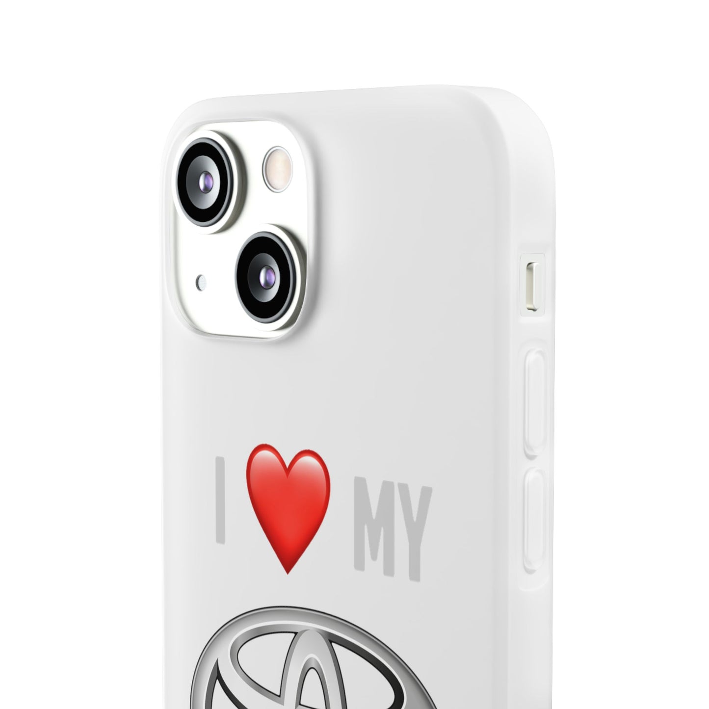 Toyota Phone Case - Flexible And Frosted TPU Plastic I Love My Toyota Phone Case