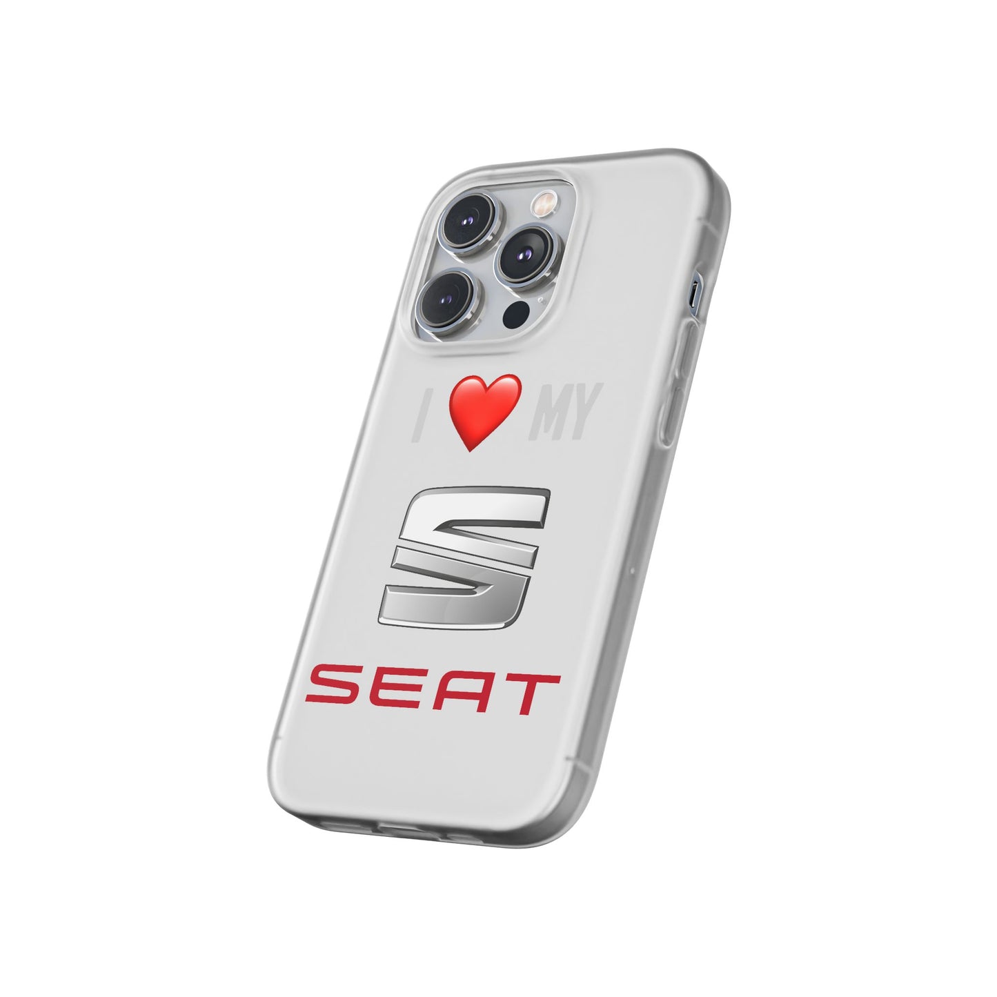 Seat Phone Case - Flexible And Frosted TPU Plastic I Love My Seat Phone Case