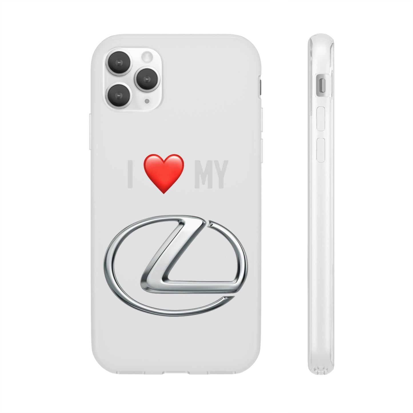 Lexus Phone Case - Flexible And Frosted TPU Plastic I Love My Lexus Phone Case