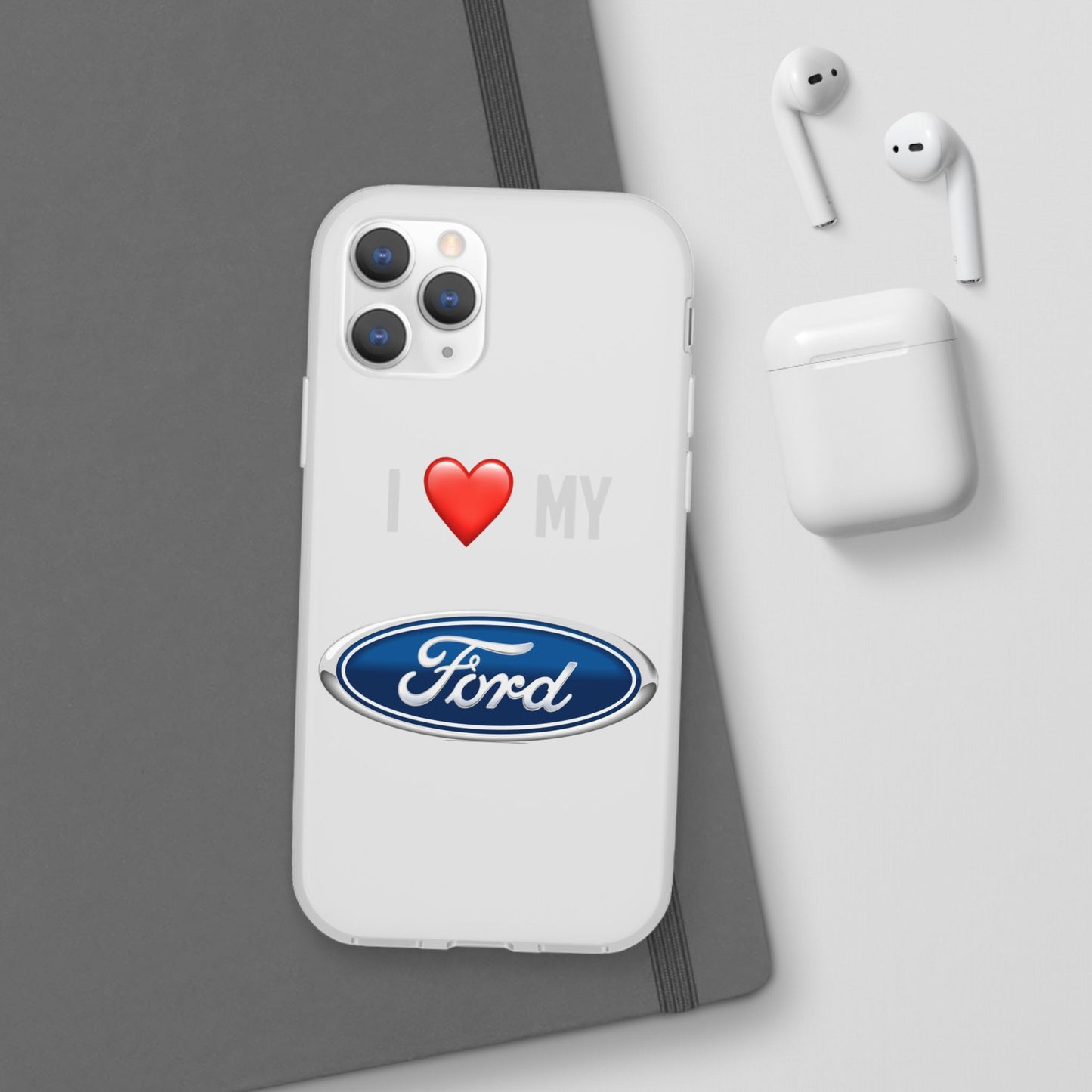 Ford Phone Case - Flexible And Frosted TPU Plastic I Love My Ford Phone Case