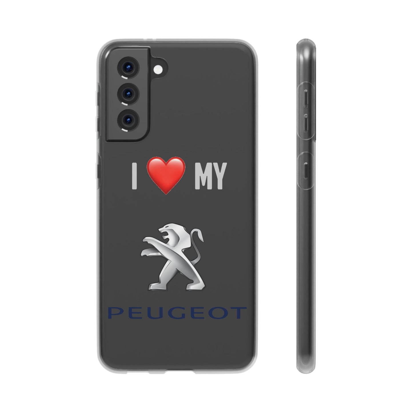 Peugeot Phone Case - Flexible And Frosted TPU Plastic I Love My Peugeot Phone Case