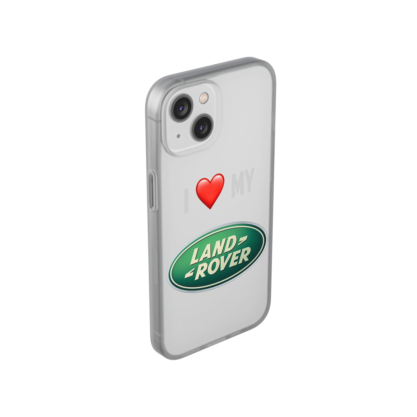 Land Rover Phone Case - Flexible And Frosted TPU Plastic I Love My Land Rover Phone Case