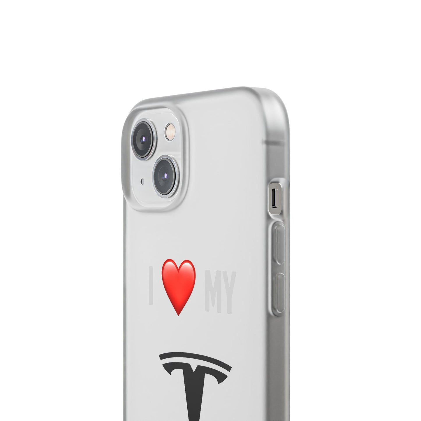Tesla Phone Case - Flexible And Frosted TPU Plastic I Love My Tesla Phone Case