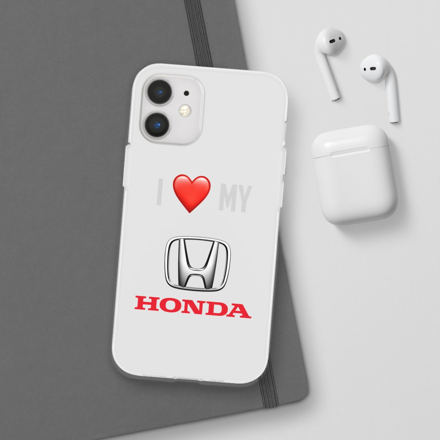 Honda Phone Case - Flexible And Frosted TPU Plastic I Love My Honda Phone Case
