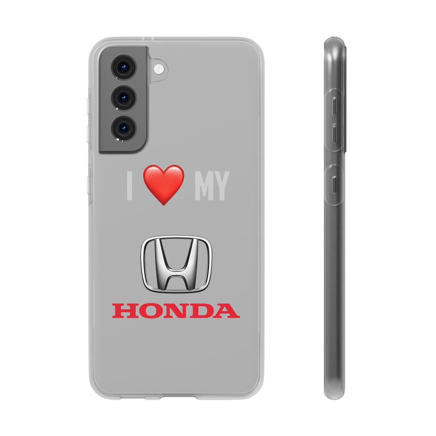 Honda Phone Case - Flexible And Frosted TPU Plastic I Love My Honda Phone Case