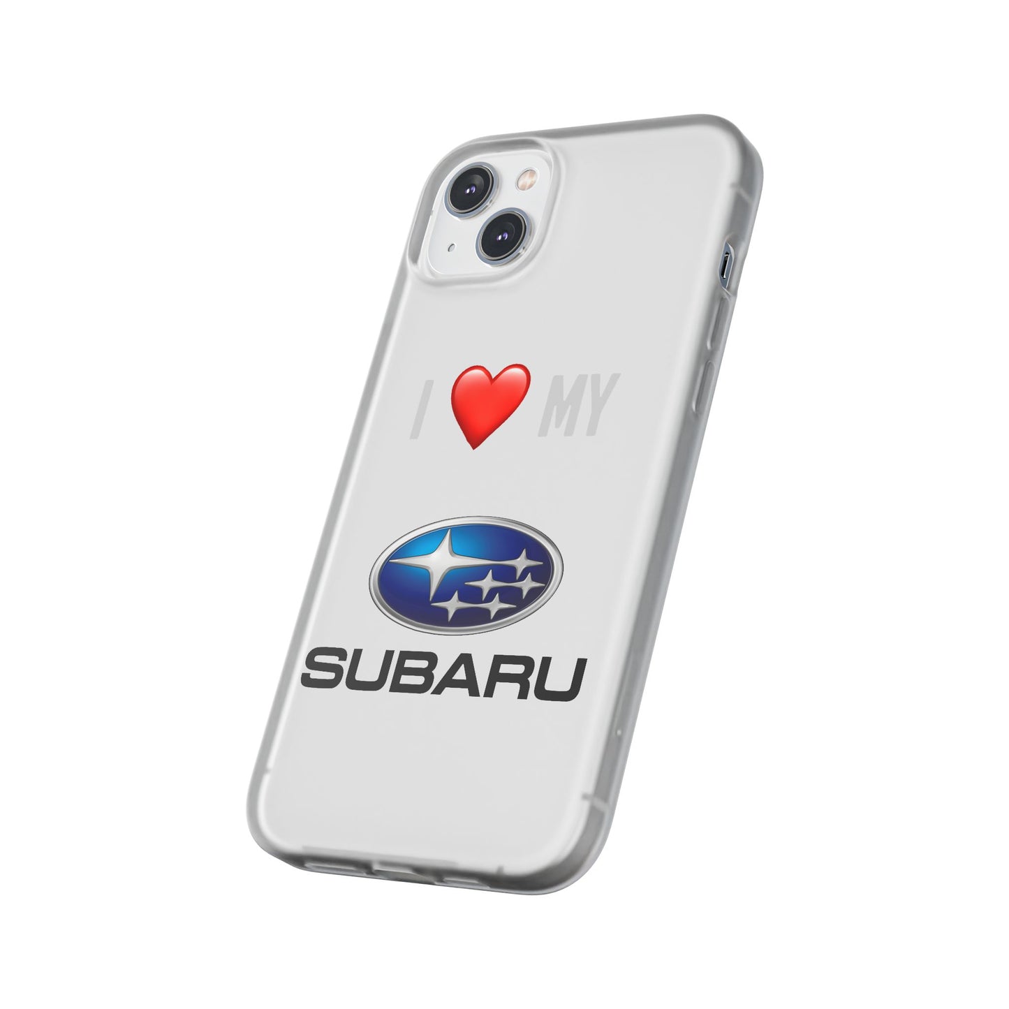 Subaru Phone Case - Flexible And Frosted TPU Plastic I Love My Subaru Phone Case