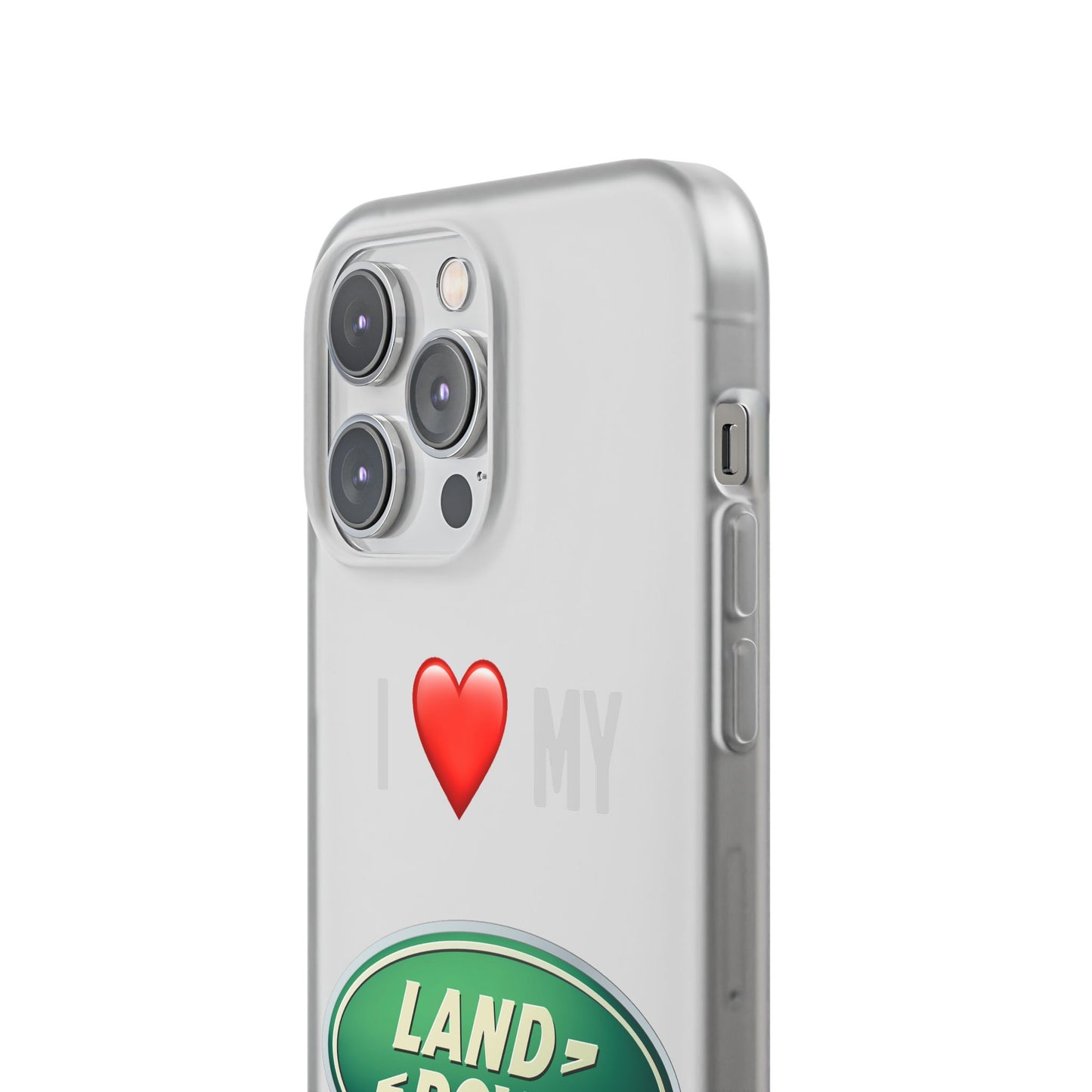 Land Rover Phone Case - Flexible And Frosted TPU Plastic I Love My Land Rover Phone Case