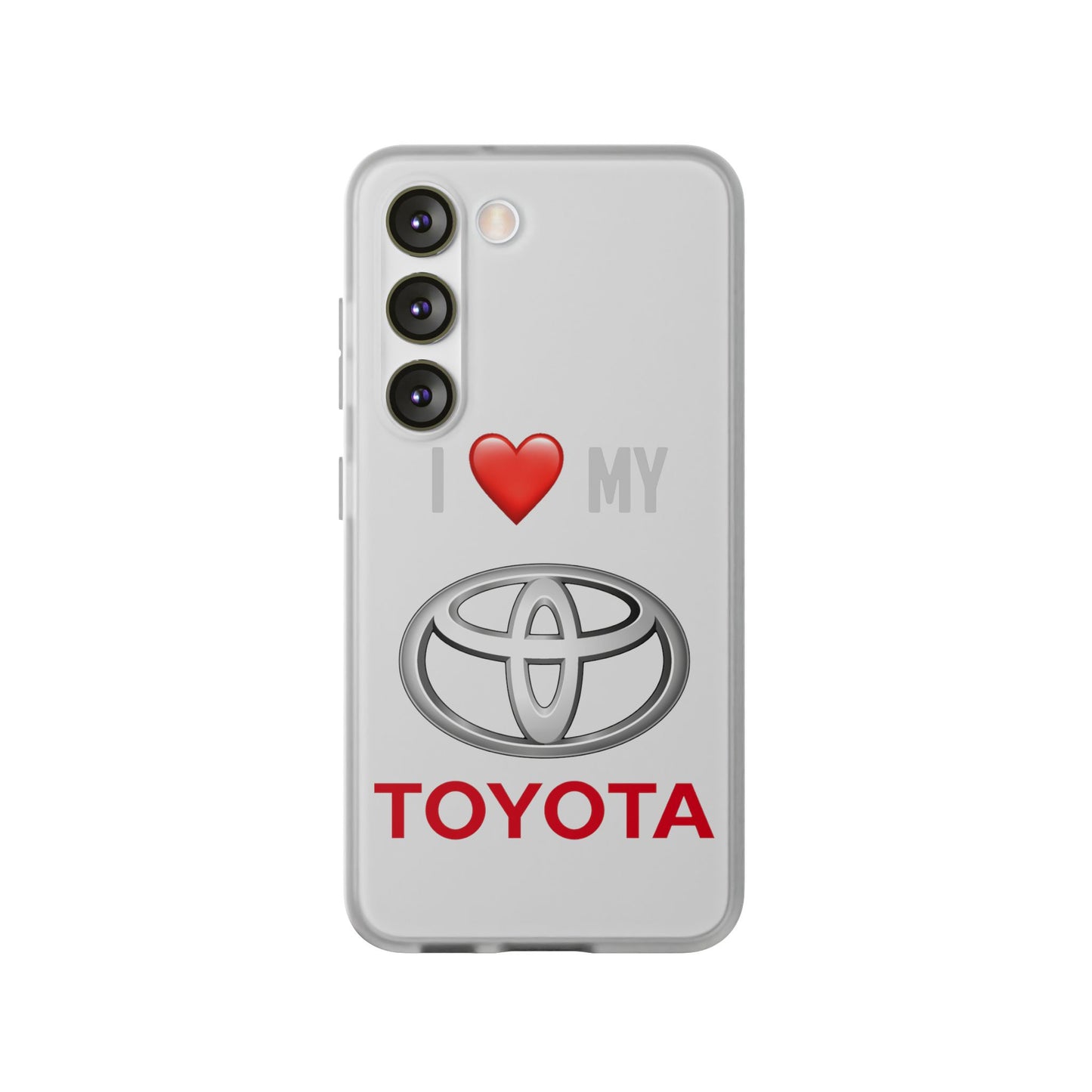 Toyota Phone Case - Flexible And Frosted TPU Plastic I Love My Toyota Phone Case