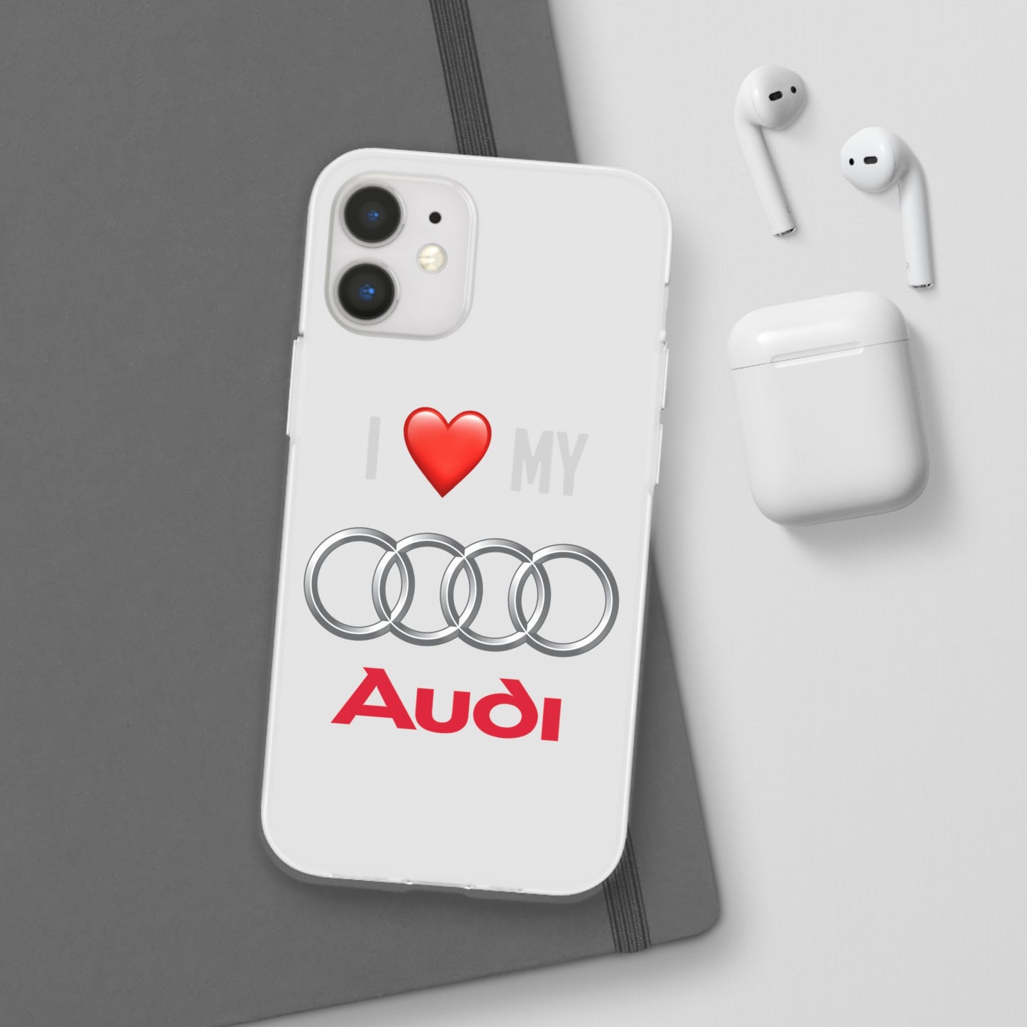 Audi Phone Case - Flexible And Frosted TPU Plastic I Love My Audi Phone Case