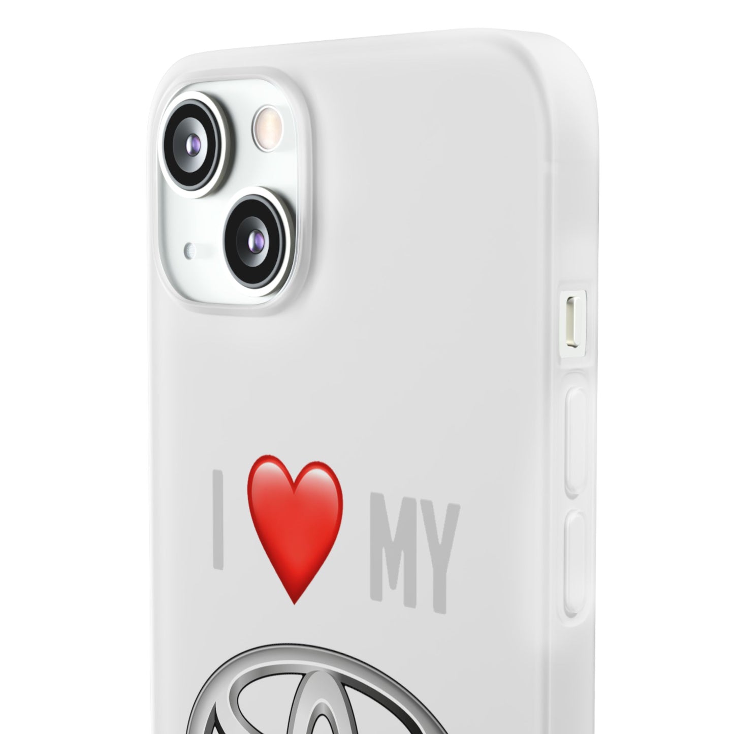 Toyota Phone Case - Flexible And Frosted TPU Plastic I Love My Toyota Phone Case