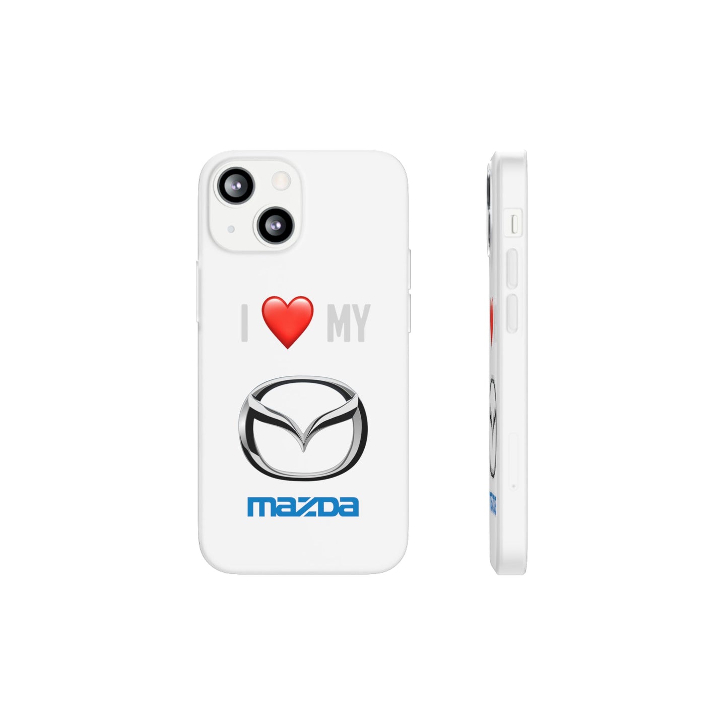 Mazda Phone Case - Flexible And Frosted TPU Plastic I Love My Mazda Phone Case