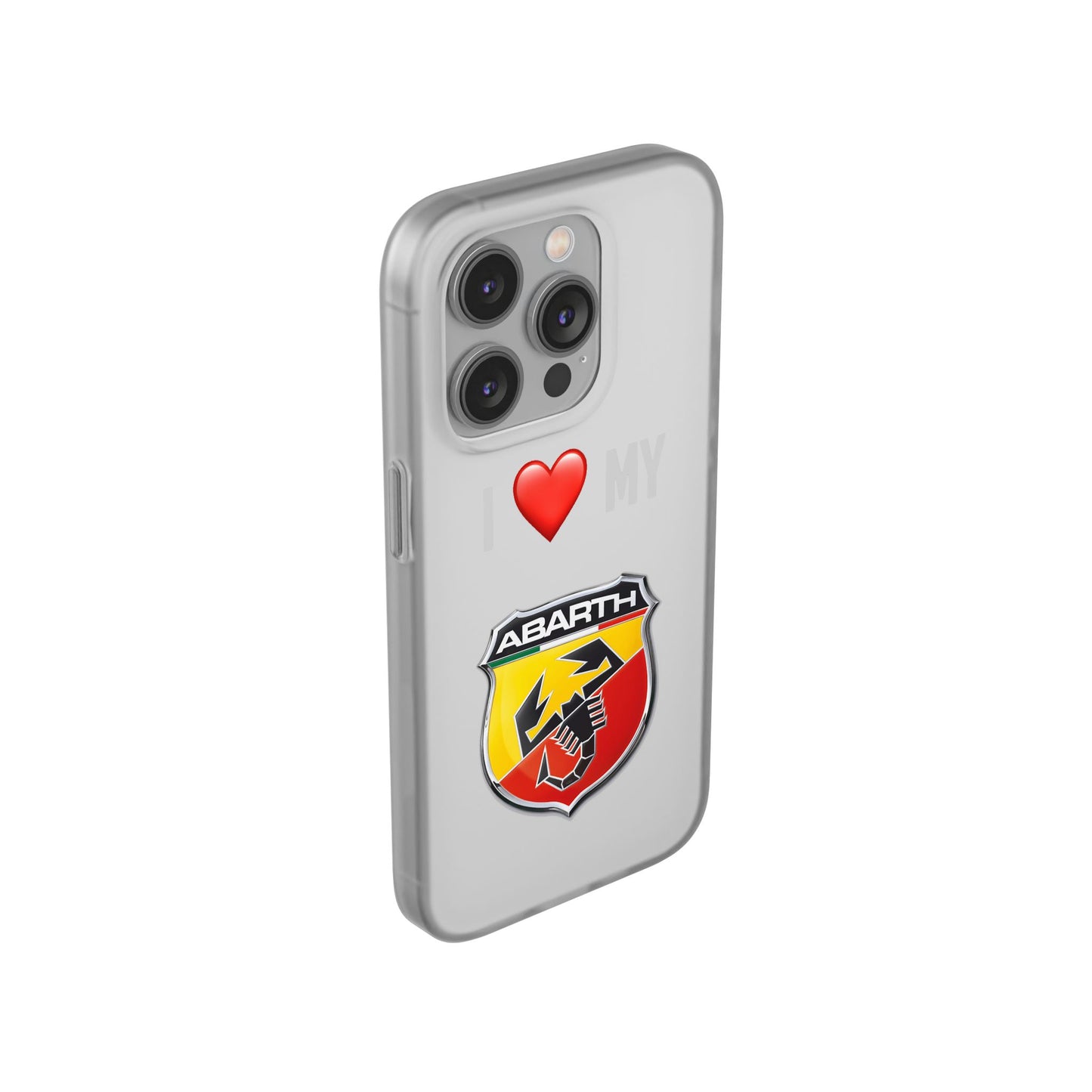 Abarth Phone Case - Flexible And Frosted TPU Plastic I Love My Abarth Phone Case