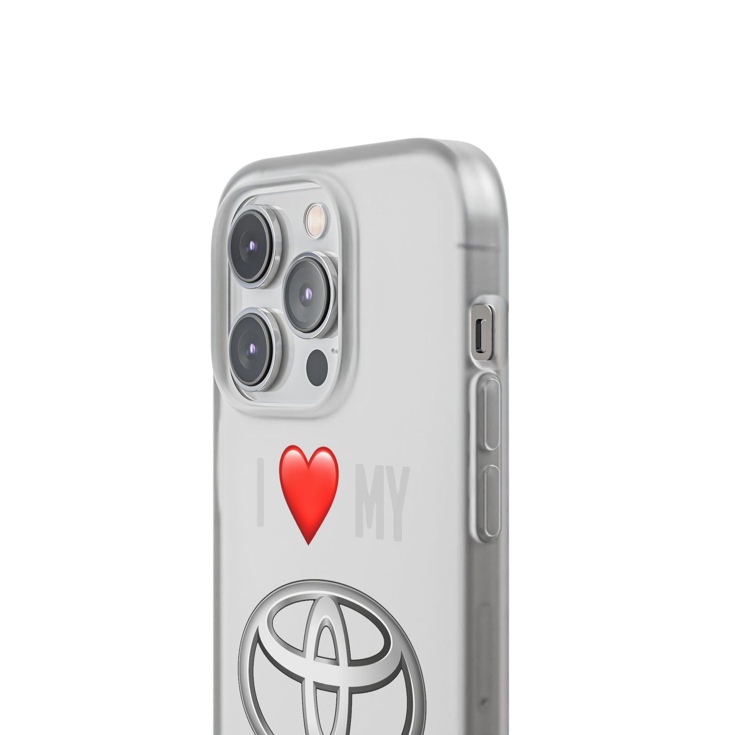 Toyota Phone Case - Flexible And Frosted TPU Plastic I Love My Toyota Phone Case