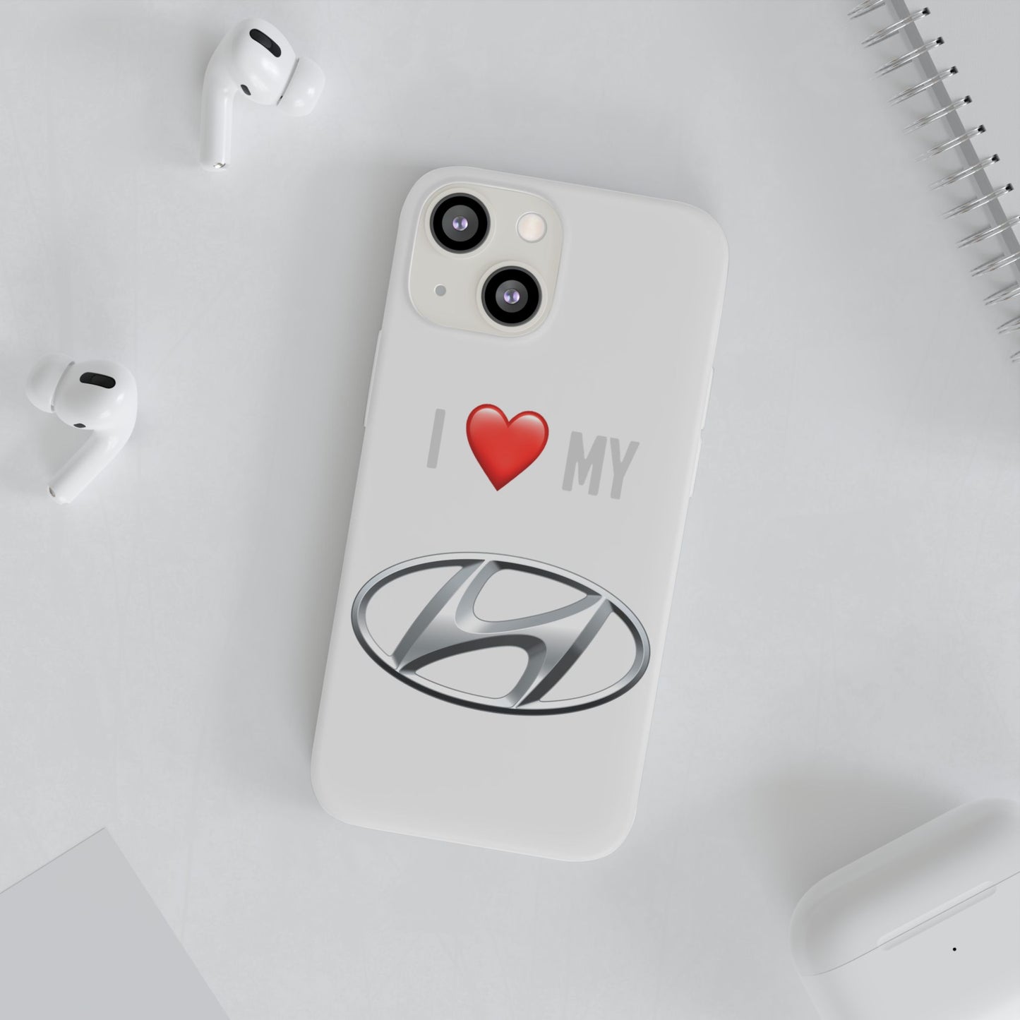 Hyundai Phone Case - Flexible And Frosted TPU Plastic I Love My Hyundai Phone Case