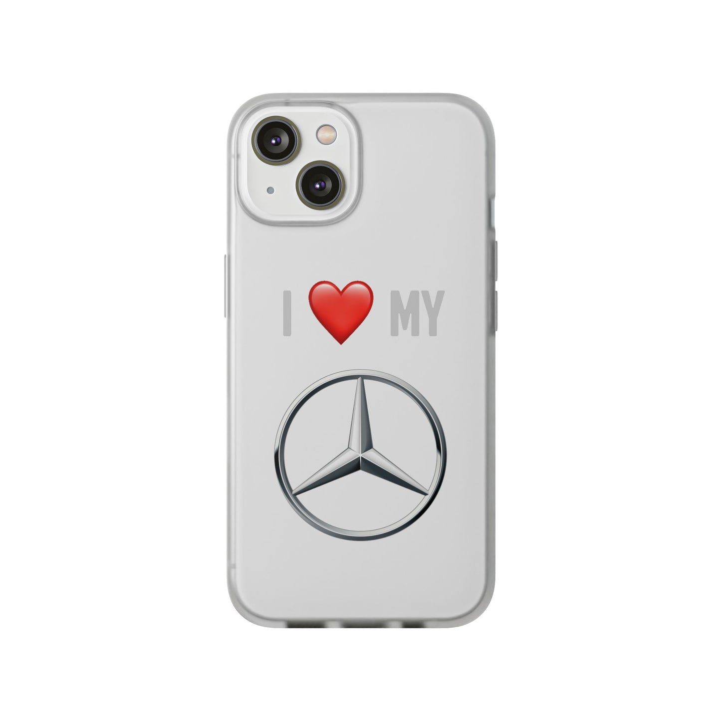 Mercedes Phone Case - Flexible And Frosted TPU Plastic I Love My Mercedes Phone Case
