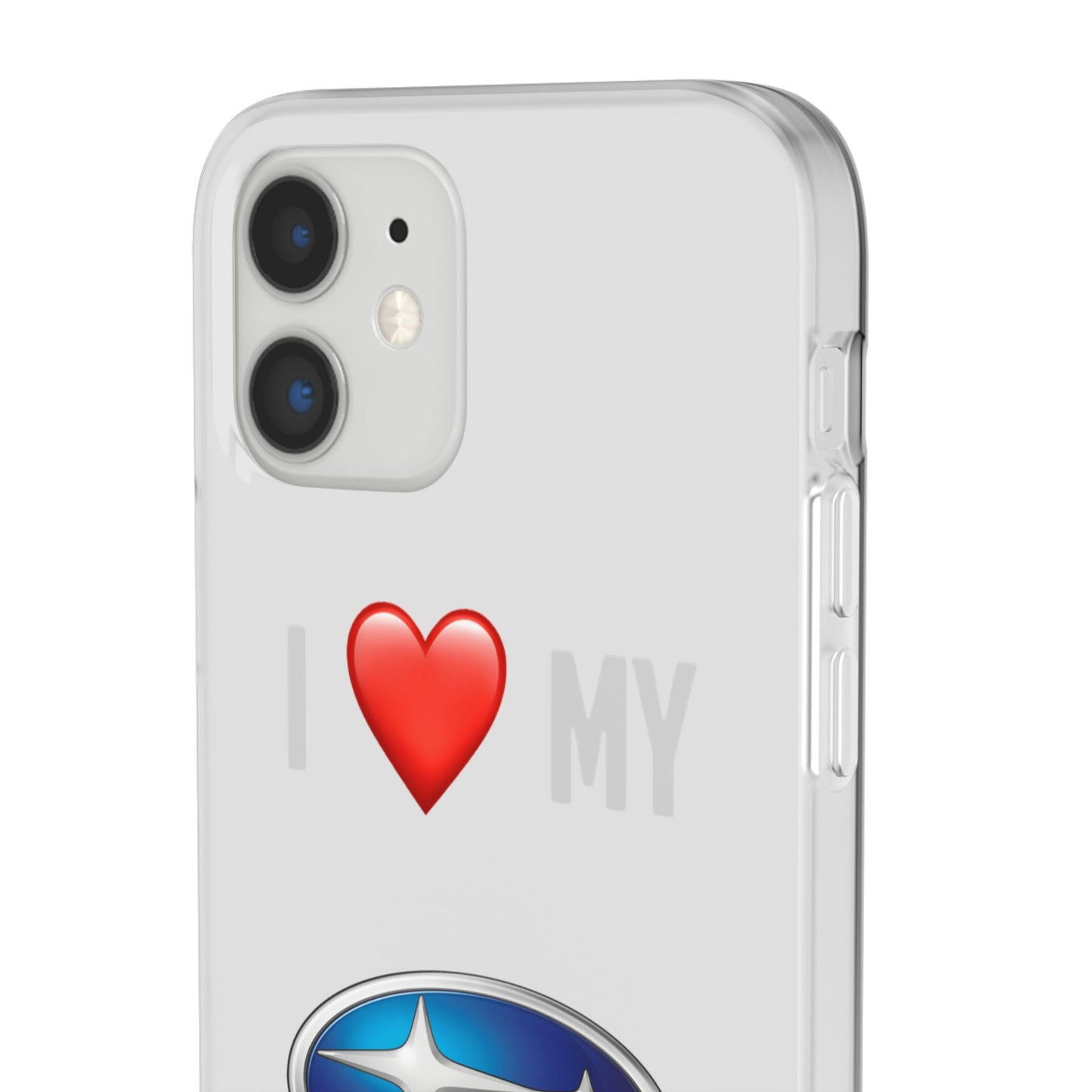 Subaru Phone Case - Flexible And Frosted TPU Plastic I Love My Subaru Phone Case