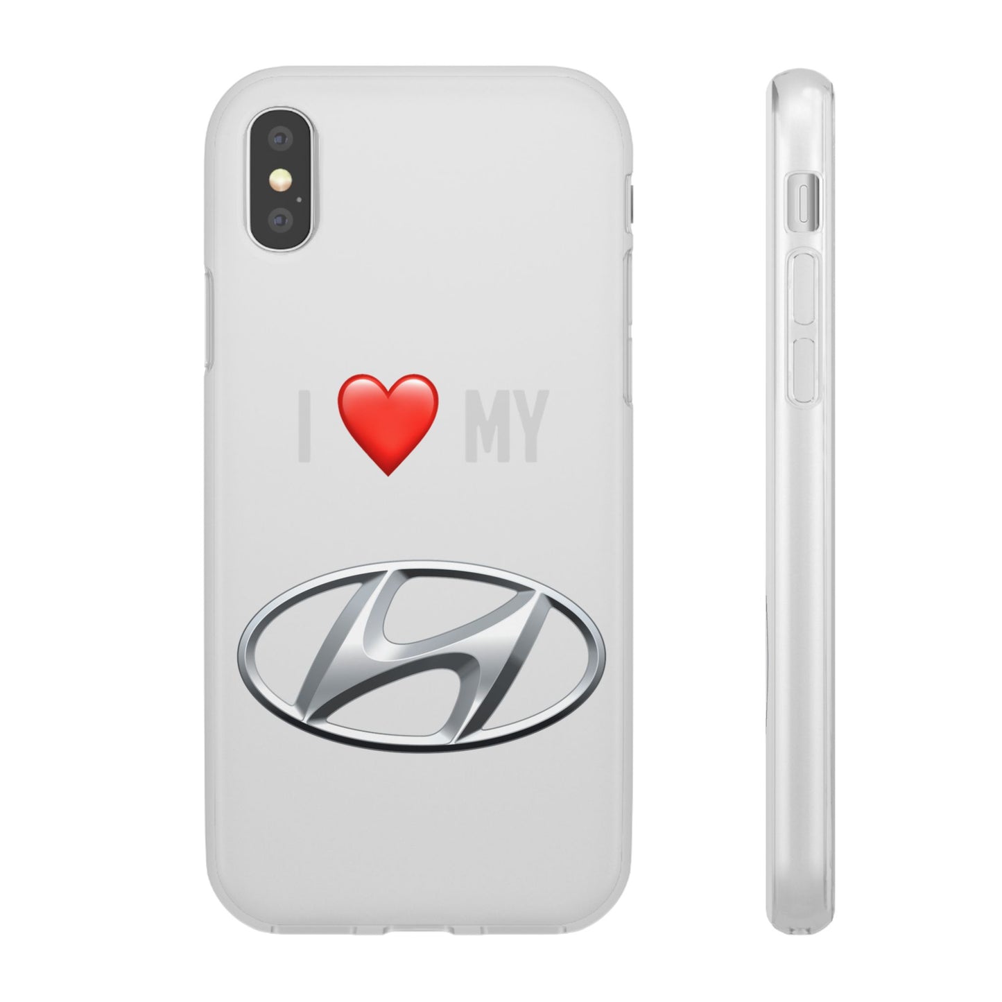 Hyundai Phone Case - Flexible And Frosted TPU Plastic I Love My Hyundai Phone Case