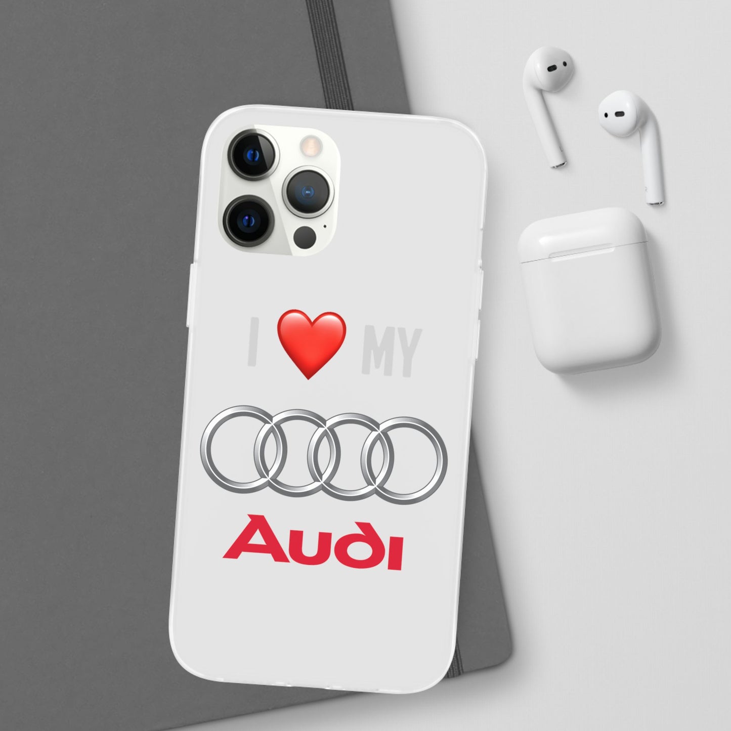 Audi Phone Case - Flexible And Frosted TPU Plastic I Love My Audi Phone Case
