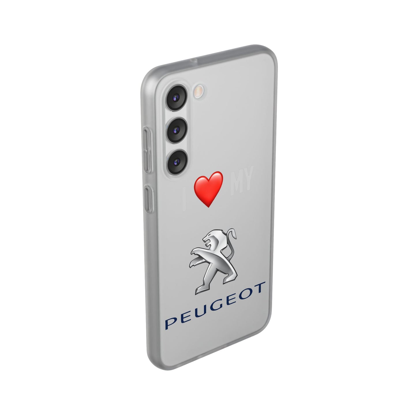 Peugeot Phone Case - Flexible And Frosted TPU Plastic I Love My Peugeot Phone Case