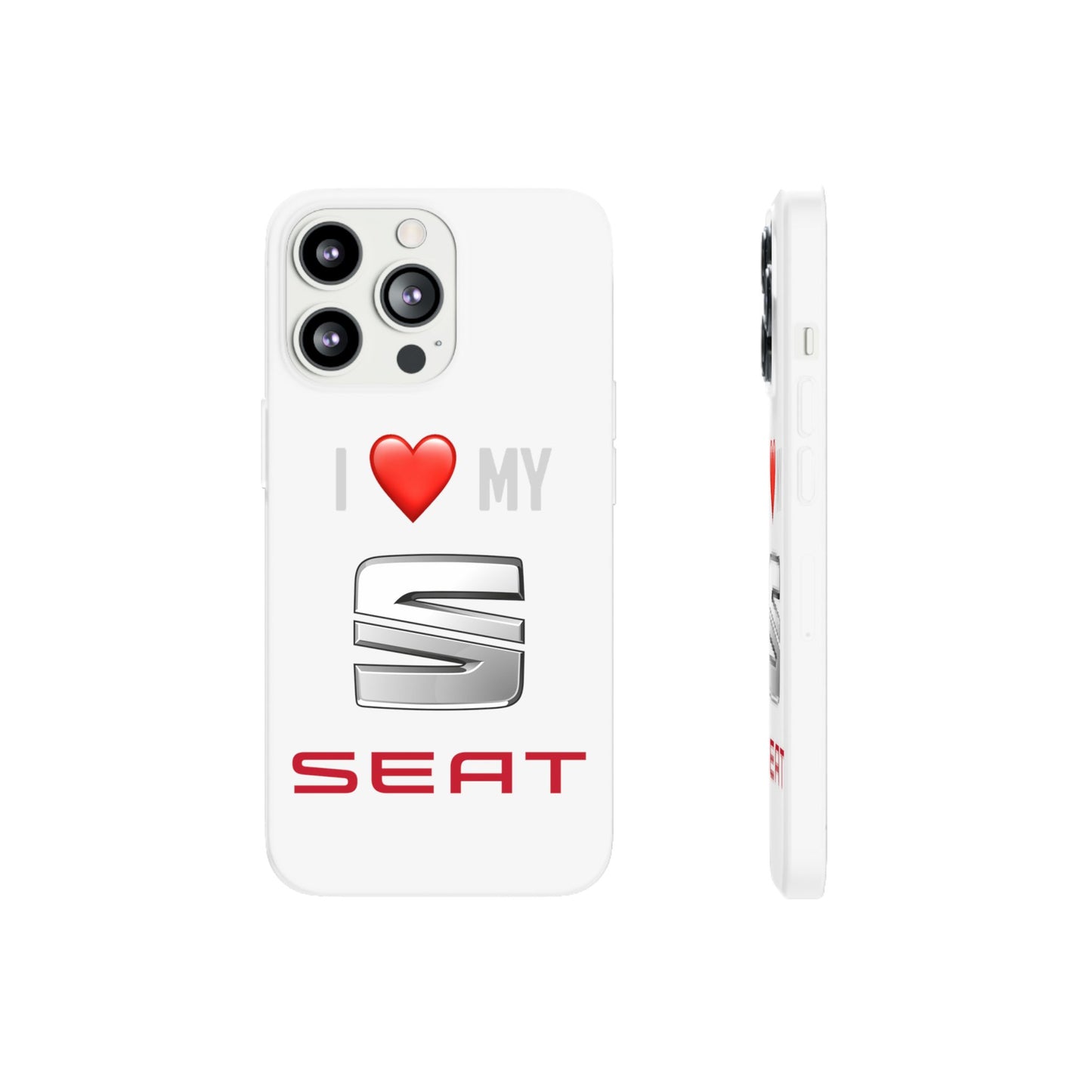 Seat Phone Case - Flexible And Frosted TPU Plastic I Love My Seat Phone Case