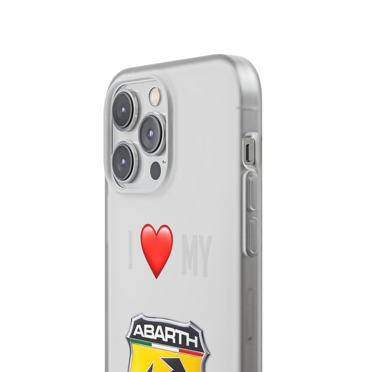 Abarth Phone Case - Flexible And Frosted TPU Plastic I Love My Abarth Phone Case