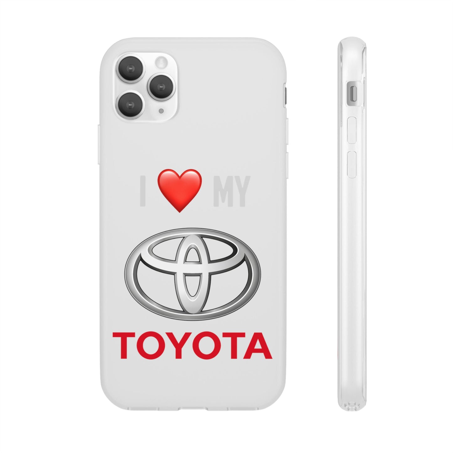 Toyota Phone Case - Flexible And Frosted TPU Plastic I Love My Toyota Phone Case