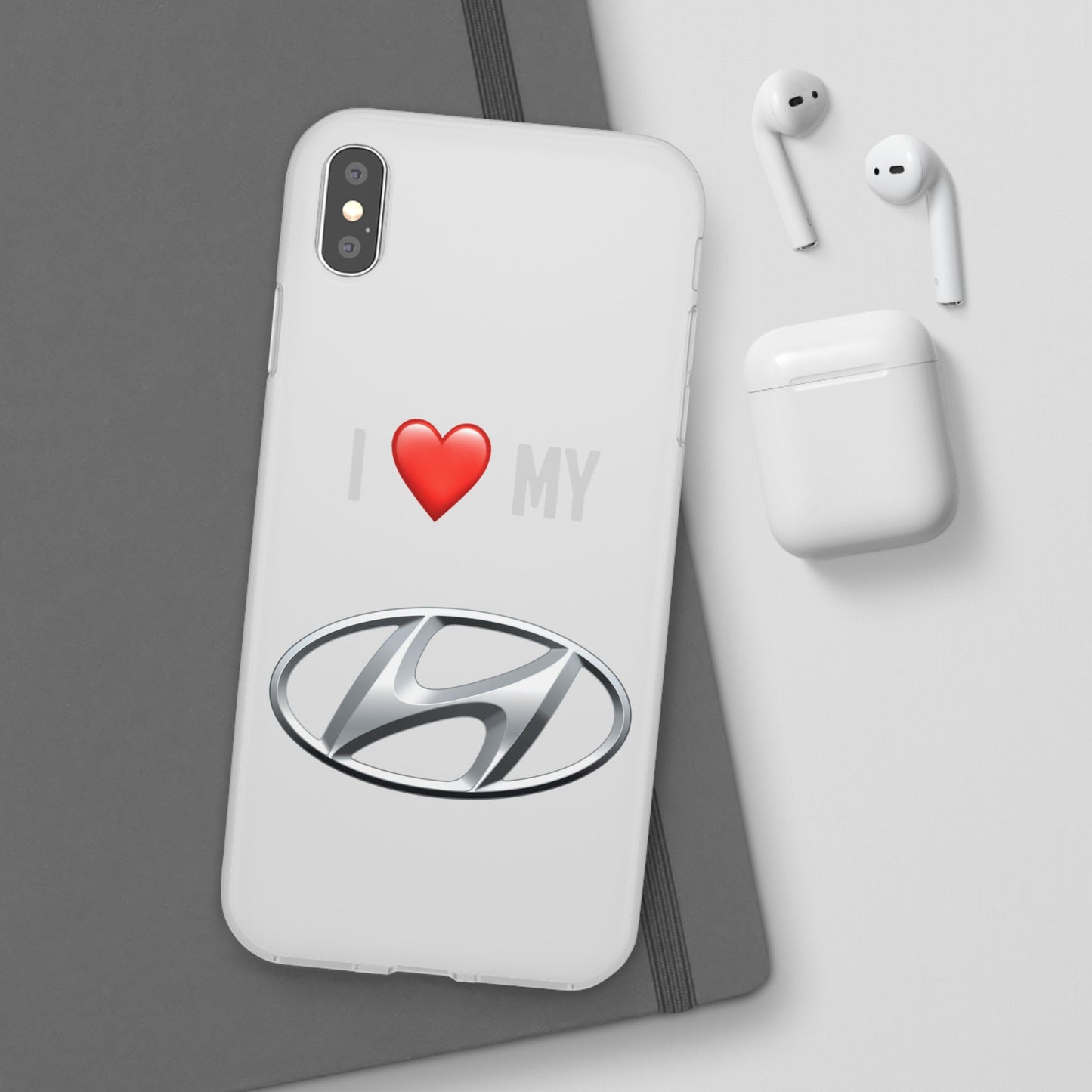 Hyundai Phone Case - Flexible And Frosted TPU Plastic I Love My Hyundai Phone Case