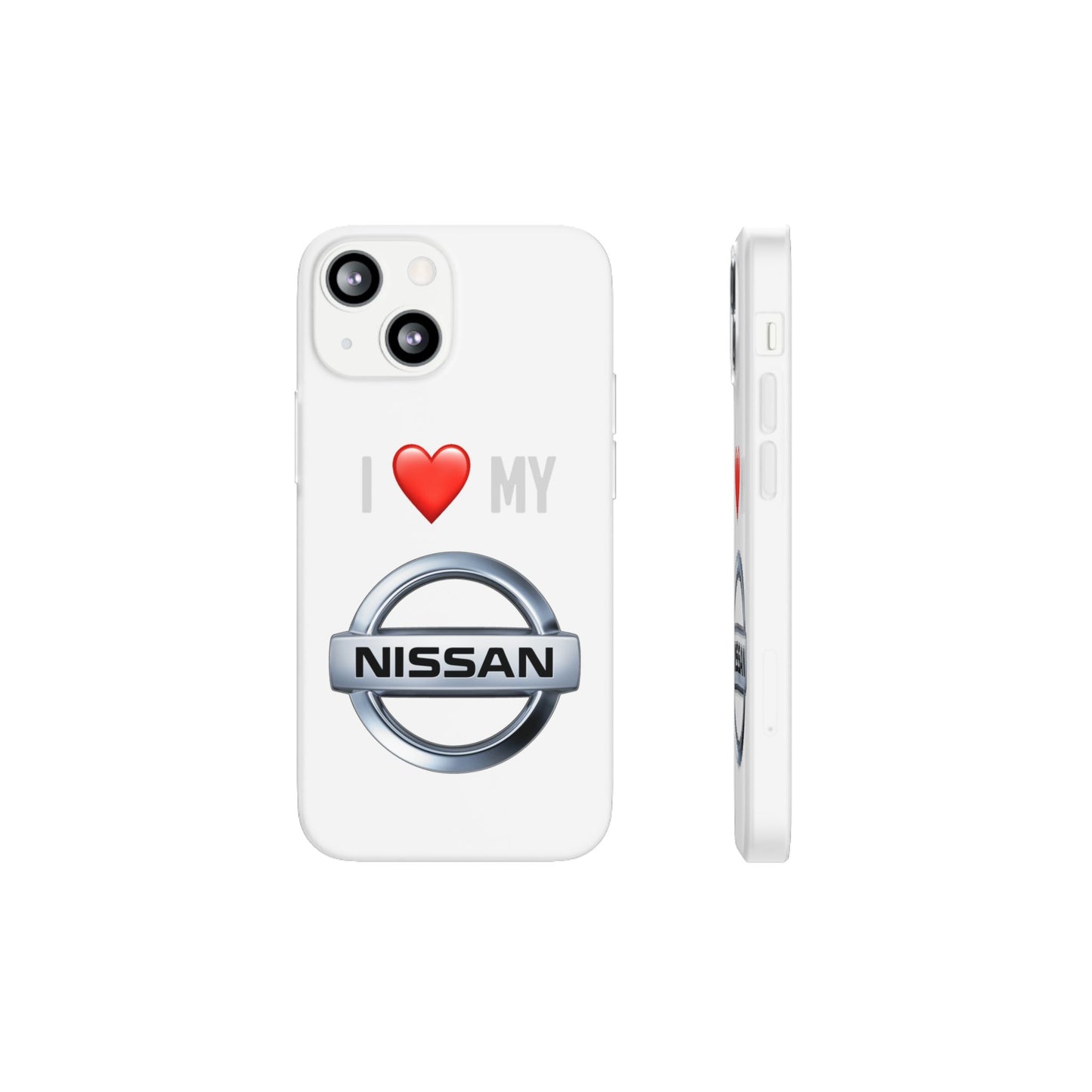 Nissan Phone Case - Flexible And Frosted TPU Plastic I Love My Nissan Phone Case