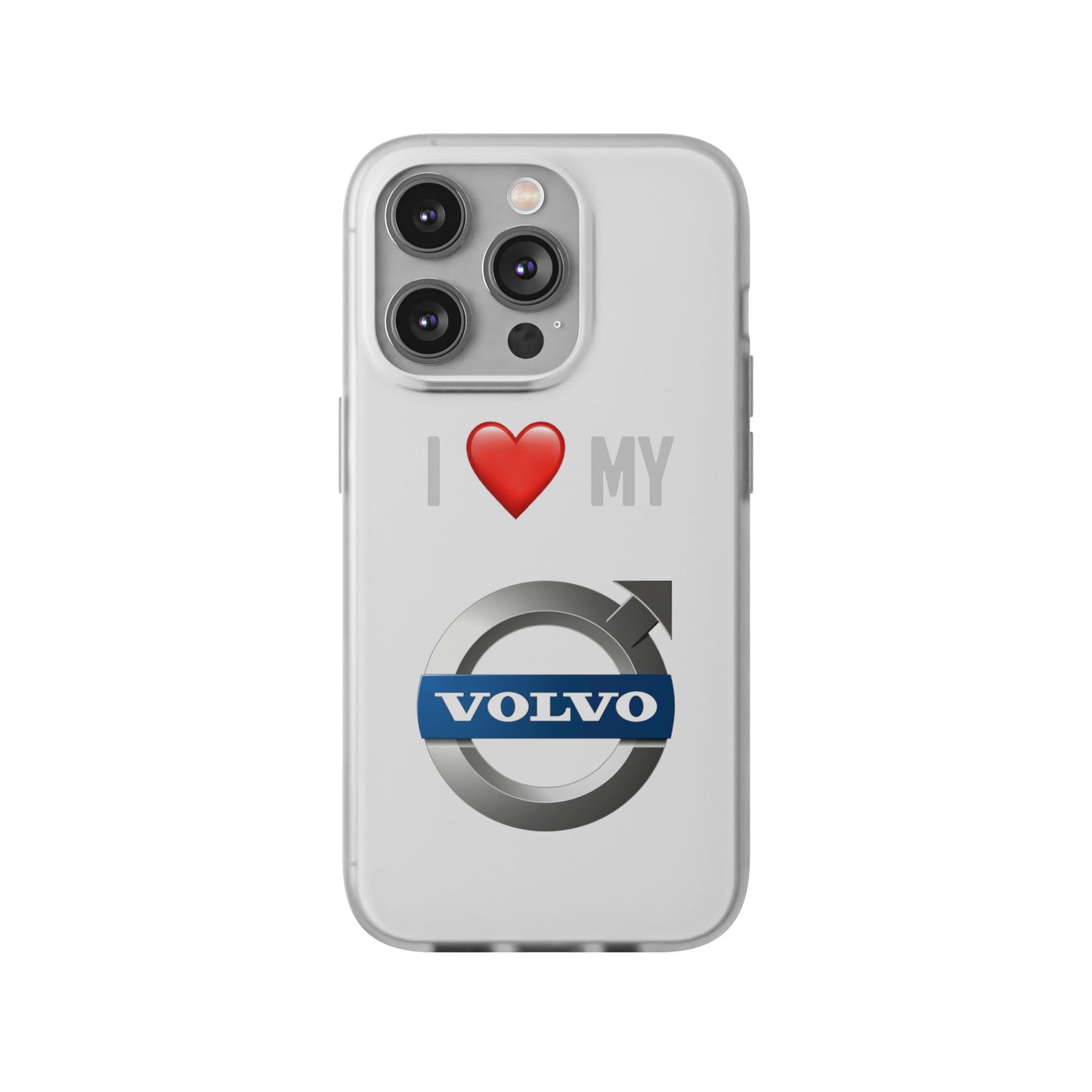 Volvo Phone Case - Flexible And Frosted TPU Plastic I Love My Volvo Phone Case