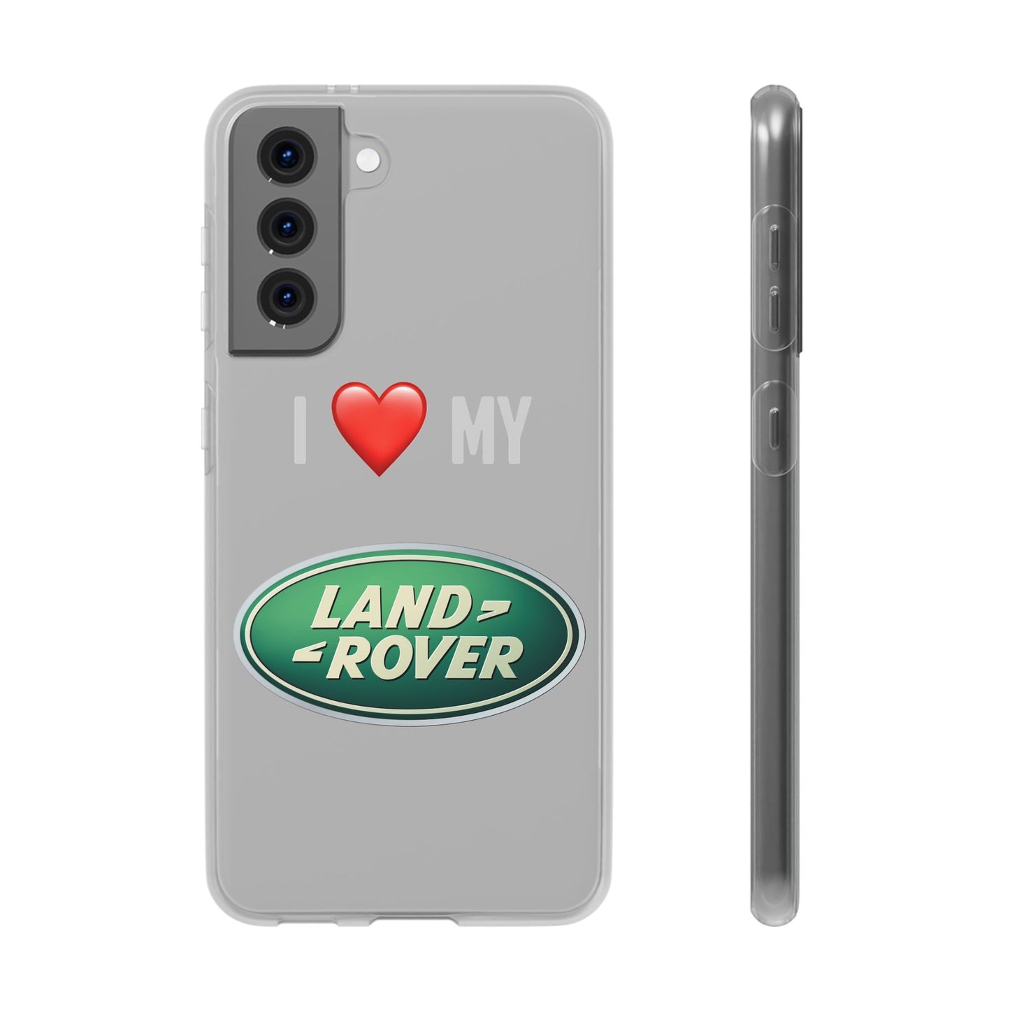 Land Rover Phone Case - Flexible And Frosted TPU Plastic I Love My Land Rover Phone Case