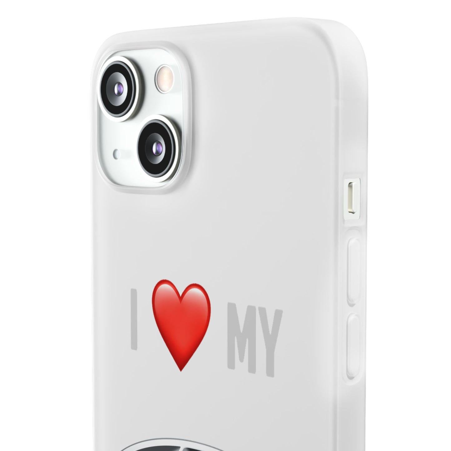 Hyundai Phone Case - Flexible And Frosted TPU Plastic I Love My Hyundai Phone Case