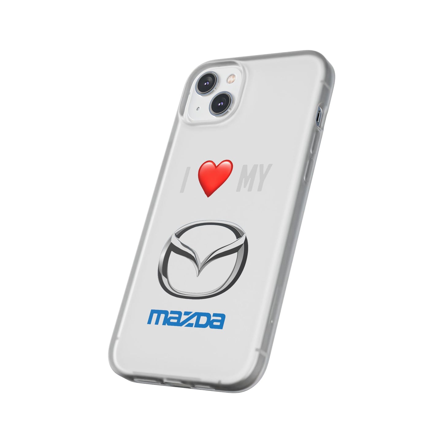 Mazda Phone Case - Flexible And Frosted TPU Plastic I Love My Mazda Phone Case
