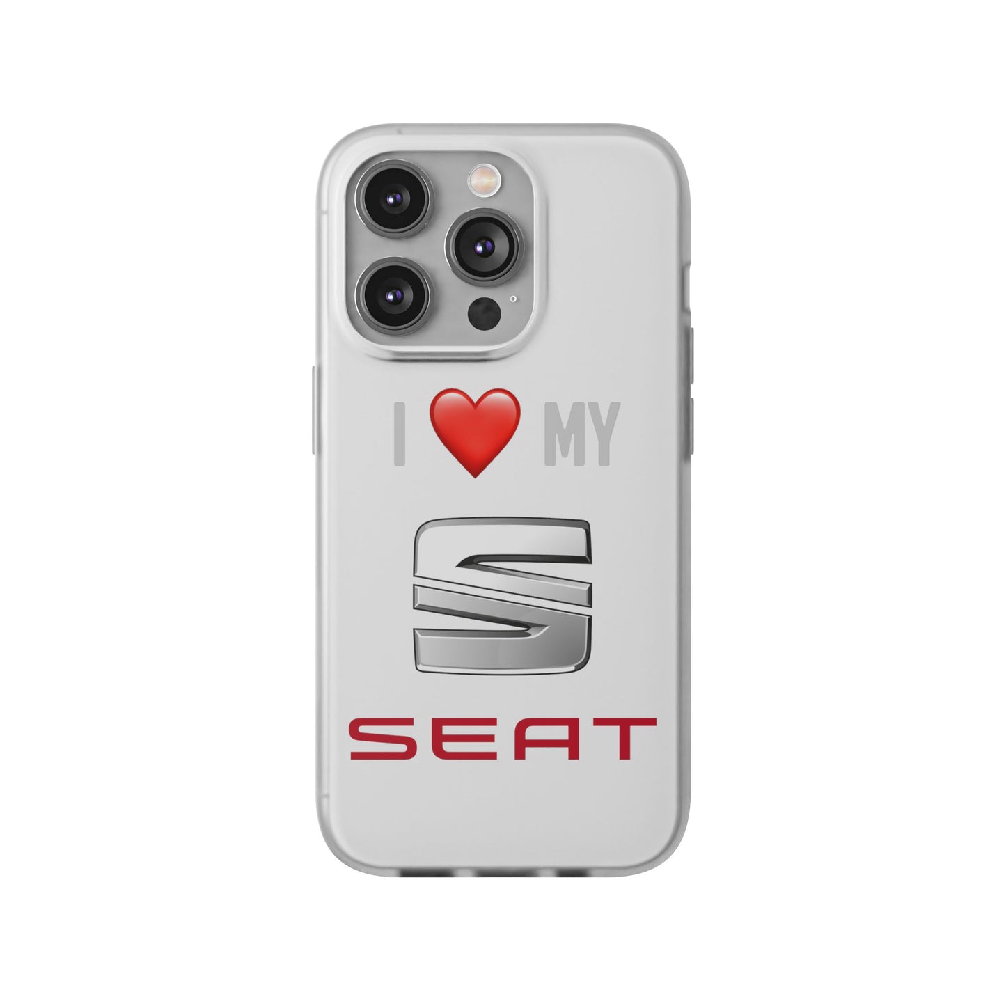 Seat Phone Case - Flexible And Frosted TPU Plastic I Love My Seat Phone Case