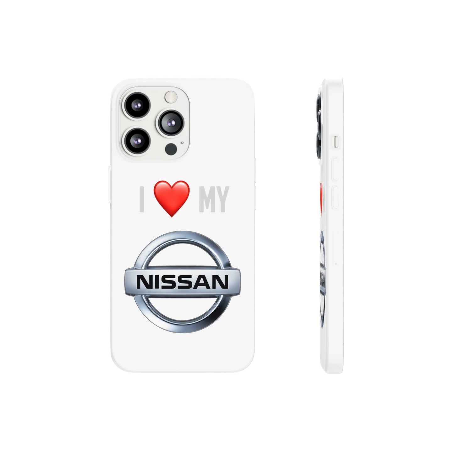 Nissan Phone Case - Flexible And Frosted TPU Plastic I Love My Nissan Phone Case