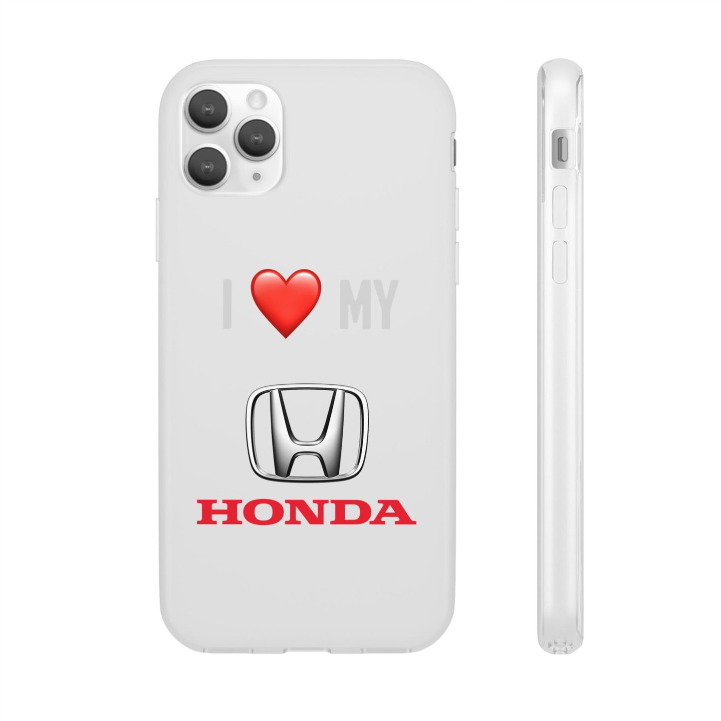 Honda Phone Case - Flexible And Frosted TPU Plastic I Love My Honda Phone Case