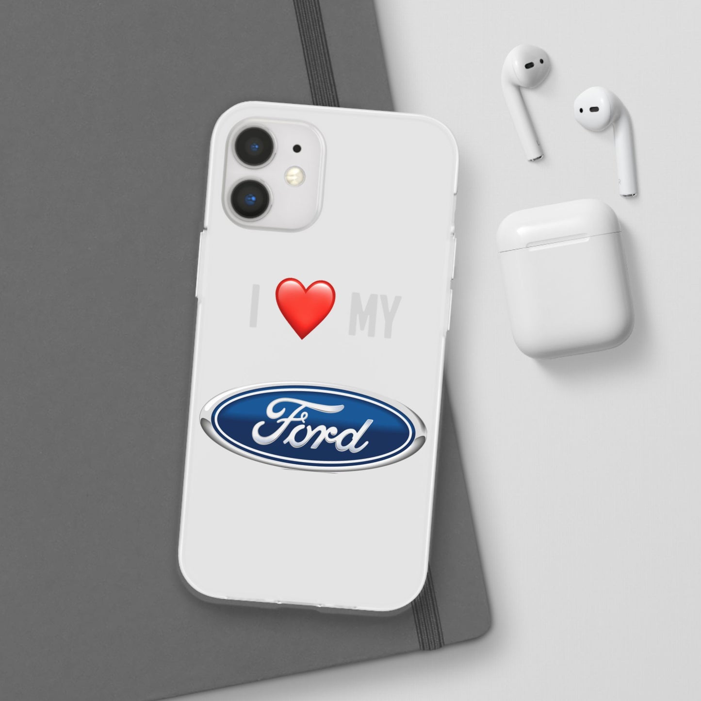 Ford Phone Case - Flexible And Frosted TPU Plastic I Love My Ford Phone Case