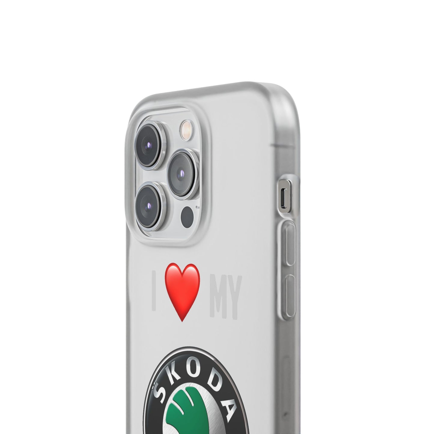Skoda Phone Case - Flexible And Frosted TPU Plastic I Love My Skoda Phone Case