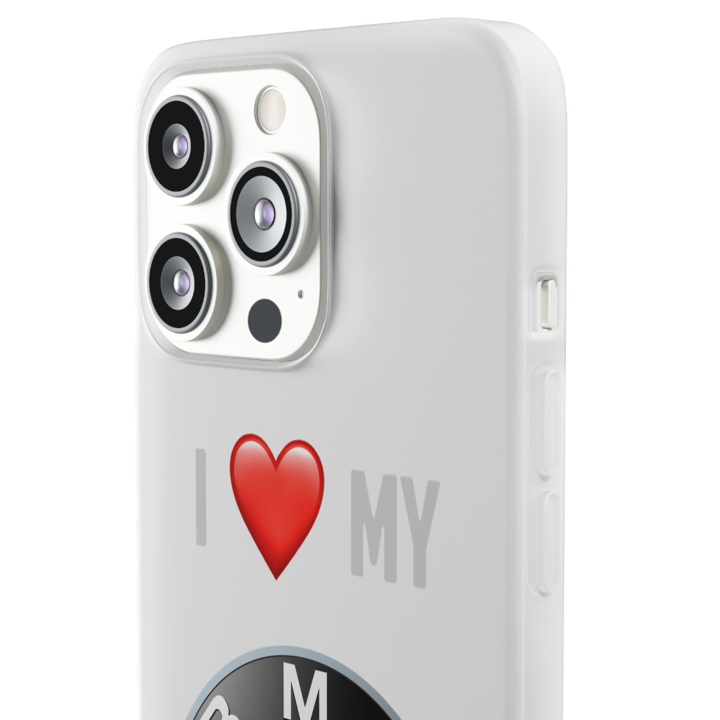 BMW Phone Case - Flexible And Frosted TPU Plastic I Love My BMW Phone Case