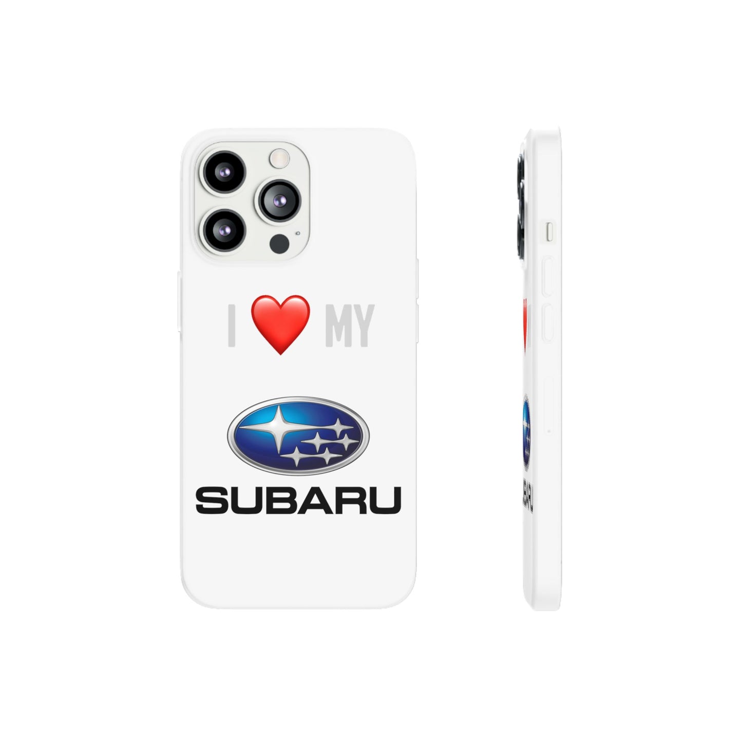 Subaru Phone Case - Flexible And Frosted TPU Plastic I Love My Subaru Phone Case