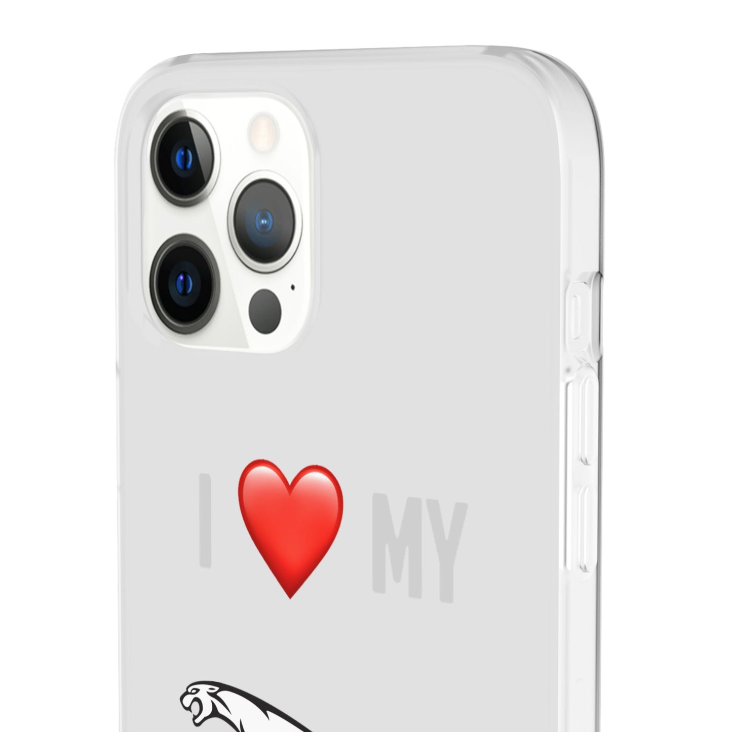 Jaguar Phone Case - Flexible And Frosted TPU Plastic I Love My Jaguar Phone Case