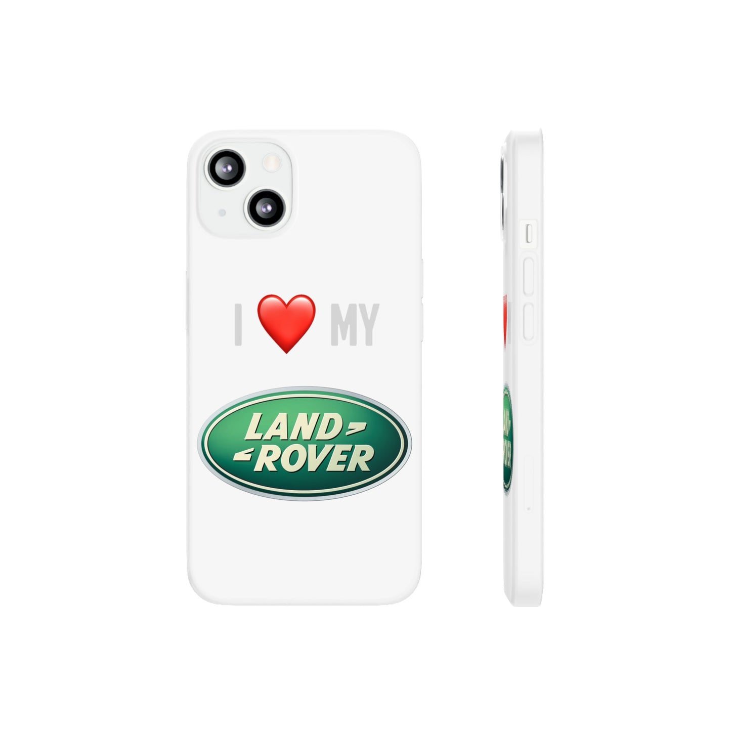 Land Rover Phone Case - Flexible And Frosted TPU Plastic I Love My Land Rover Phone Case