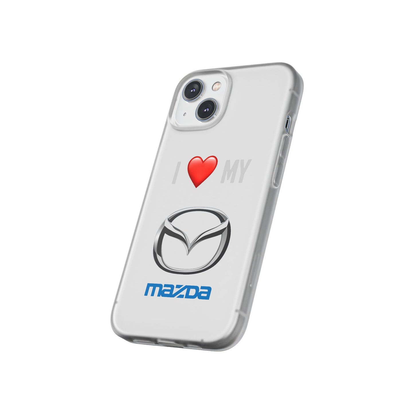 Mazda Phone Case - Flexible And Frosted TPU Plastic I Love My Mazda Phone Case
