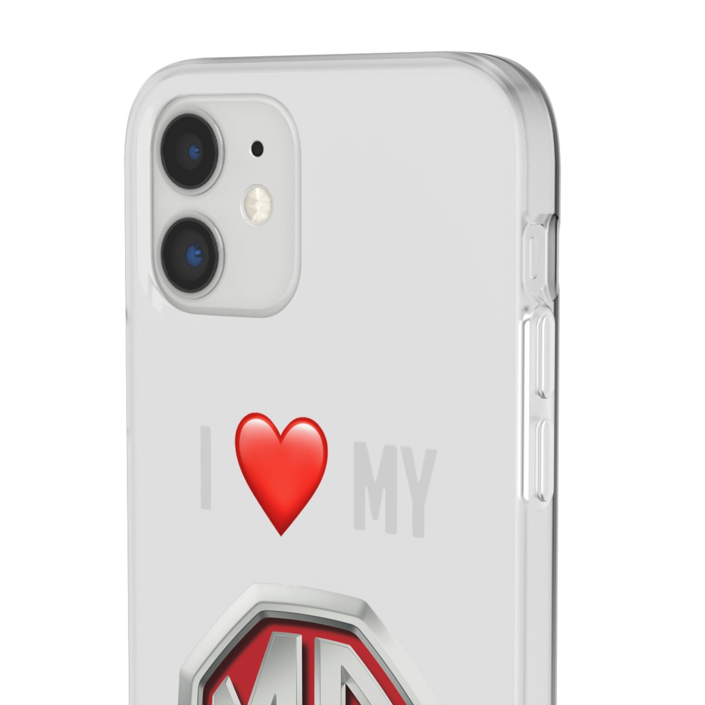 MG Phone Case - Flexible And Frosted TPU Plastic I Love My MG Phone Case