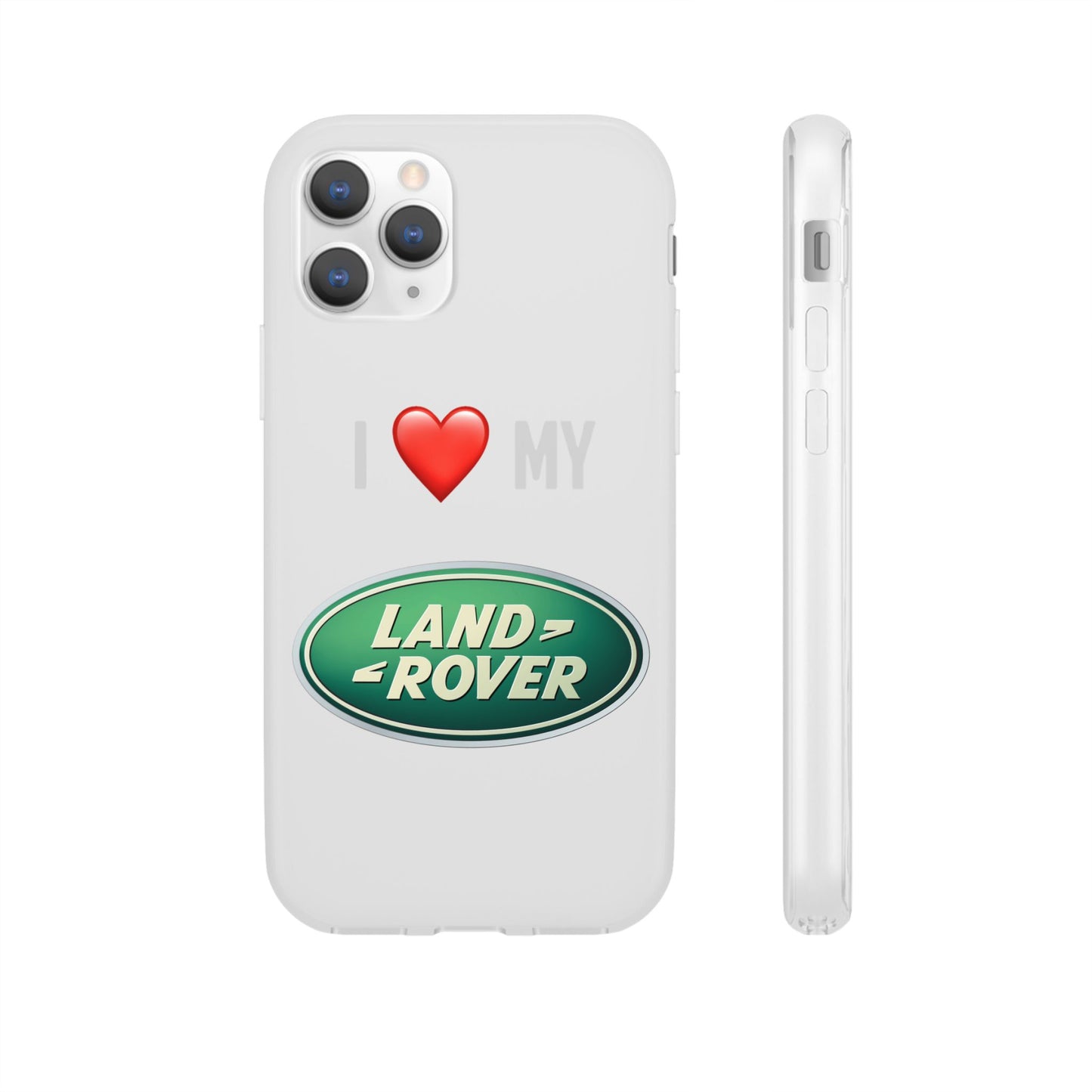 Land Rover Phone Case - Flexible And Frosted TPU Plastic I Love My Land Rover Phone Case