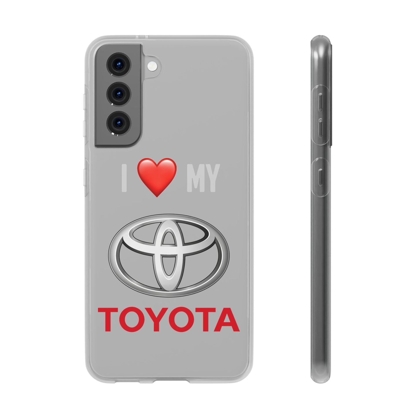 Toyota Phone Case - Flexible And Frosted TPU Plastic I Love My Toyota Phone Case