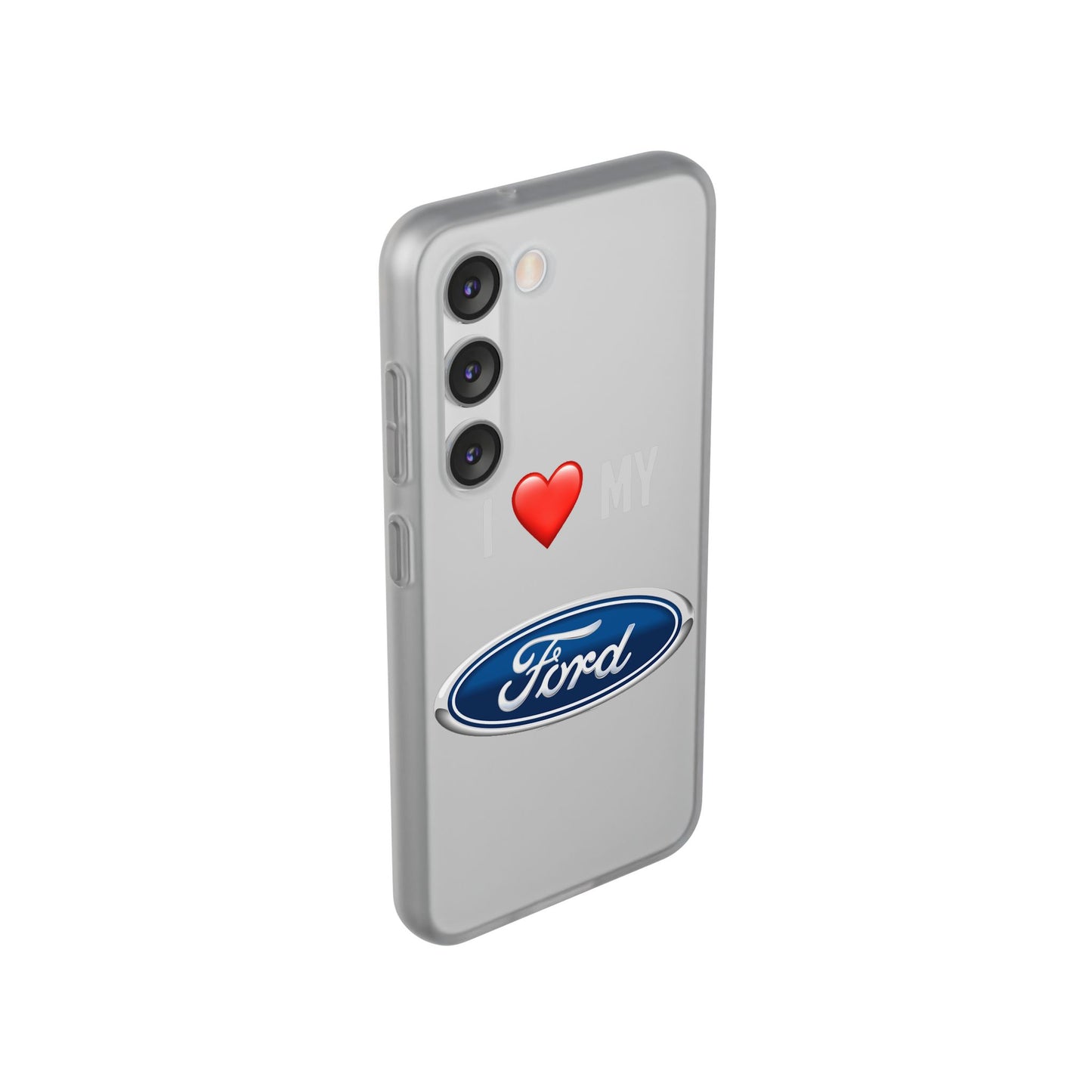 Ford Phone Case - Flexible And Frosted TPU Plastic I Love My Ford Phone Case