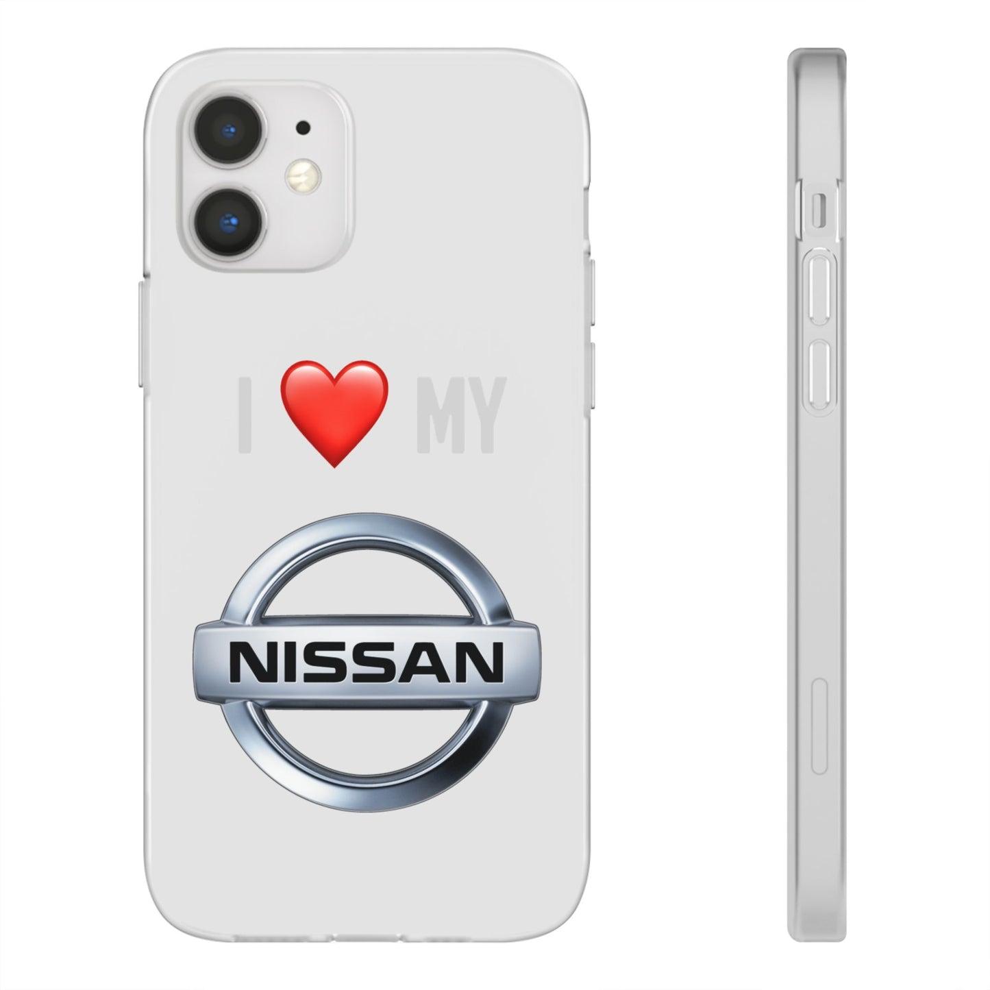 Nissan Phone Case - Flexible And Frosted TPU Plastic I Love My Nissan Phone Case