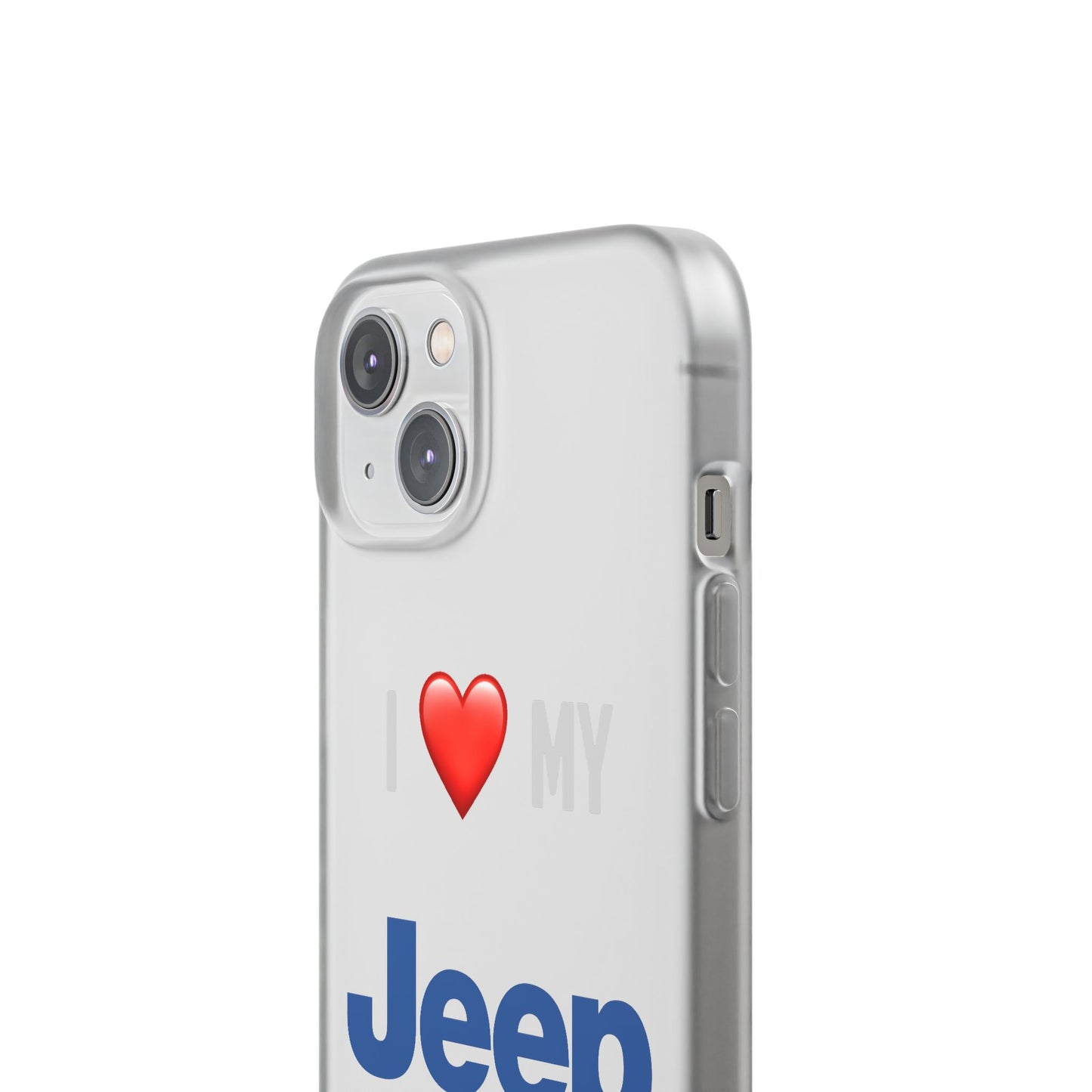Jeep Phone Case - Flexible And Frosted TPU Plastic I Love My Jeep Phone Case