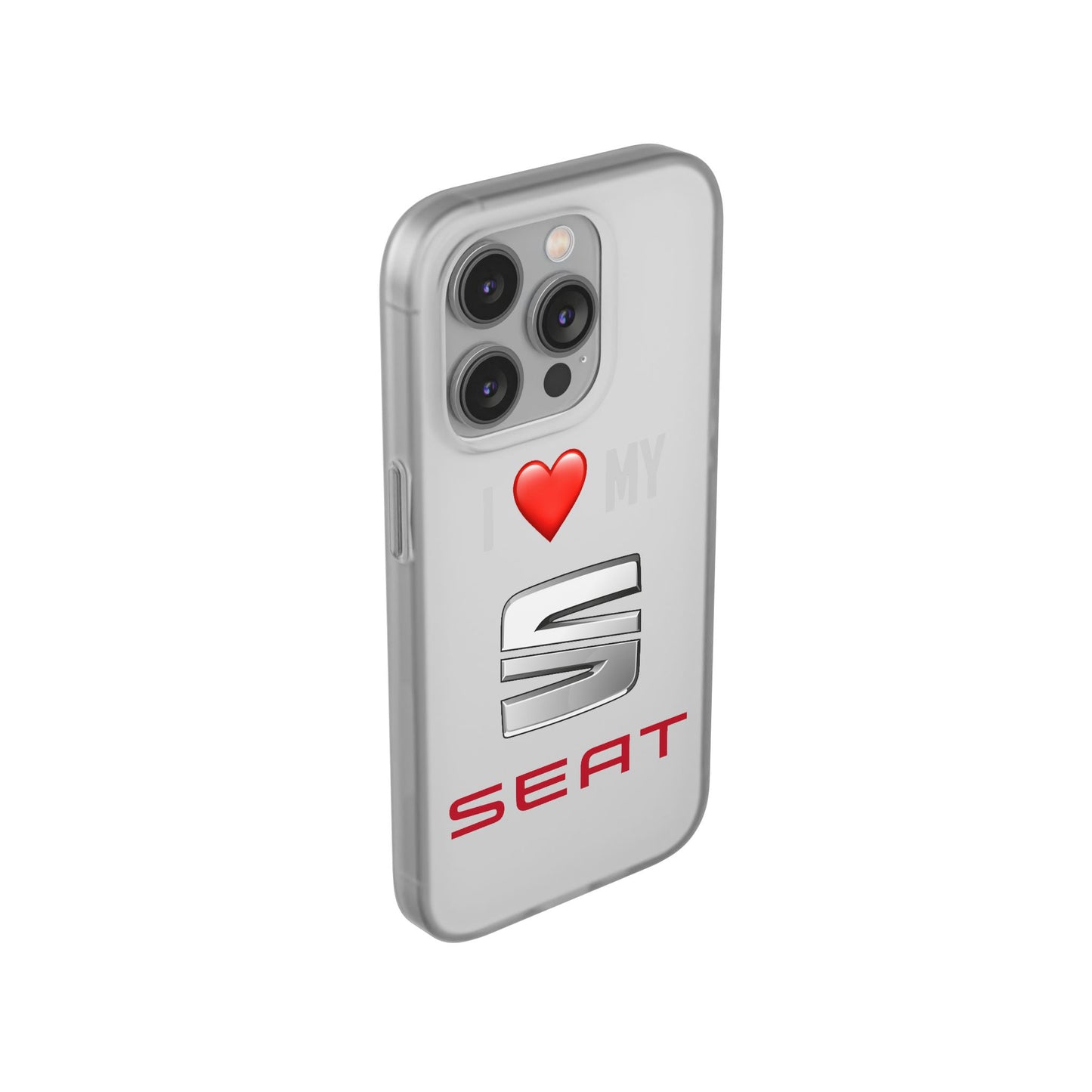 Seat Phone Case - Flexible And Frosted TPU Plastic I Love My Seat Phone Case